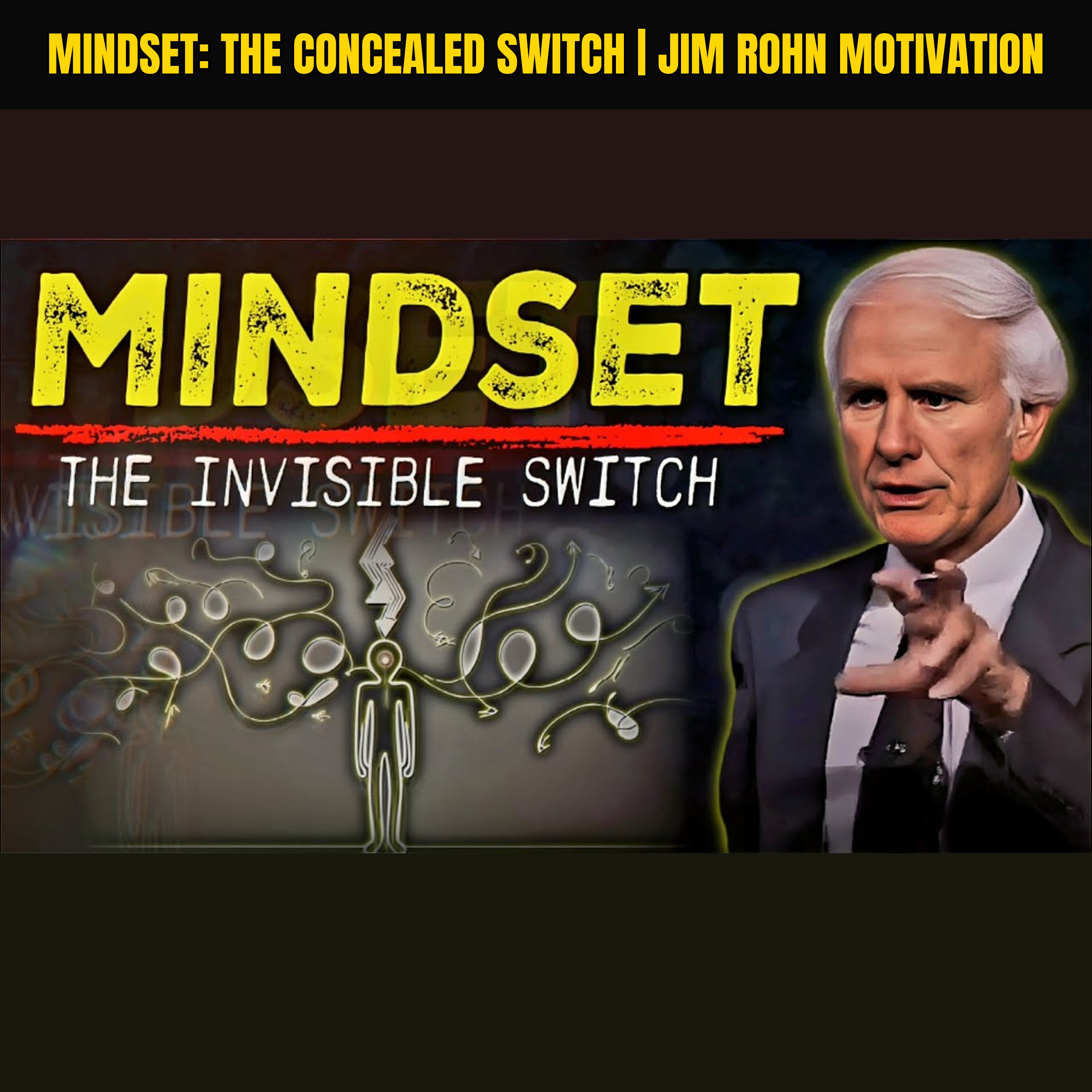 Mindset: The Concealed Switch | Jim Rohn Motivation