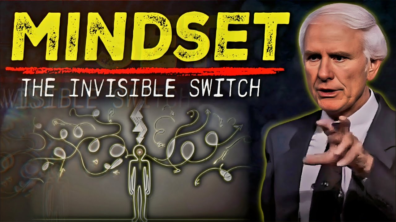 Mindset: The Invisible Switch | Jim Rohn Motivation