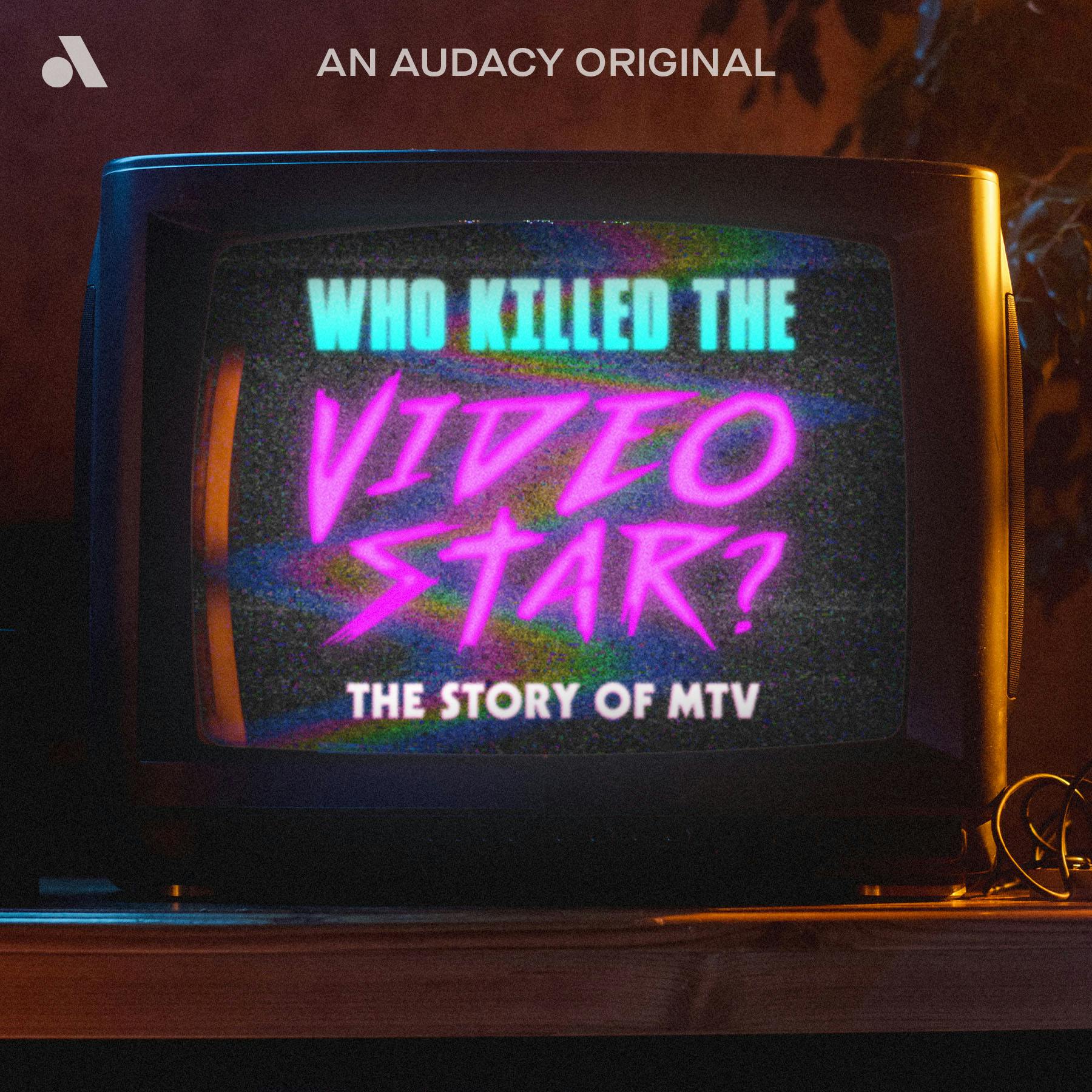 Who Killed the Video Star: The Story of MTV by Audacy Studios
