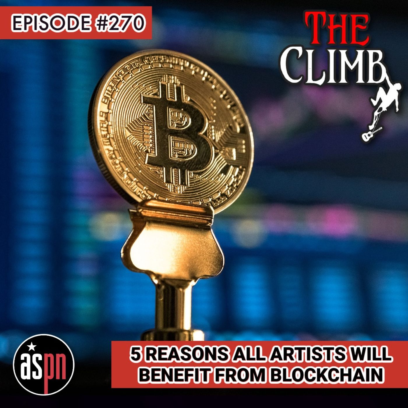 Episode #270: 5 Reasons All Artists Will Benefit From Blockchain