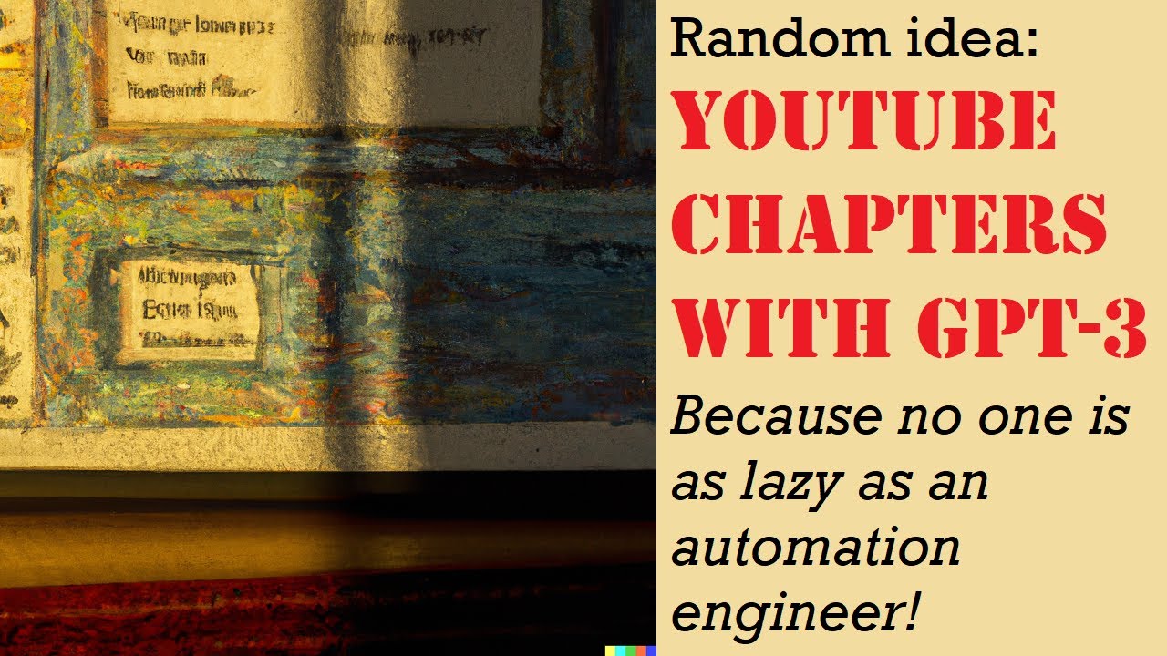 Get awesome YouTube chapters with GPT-3 automatically in 20 seconds | Artificial Intelligence Masterclass