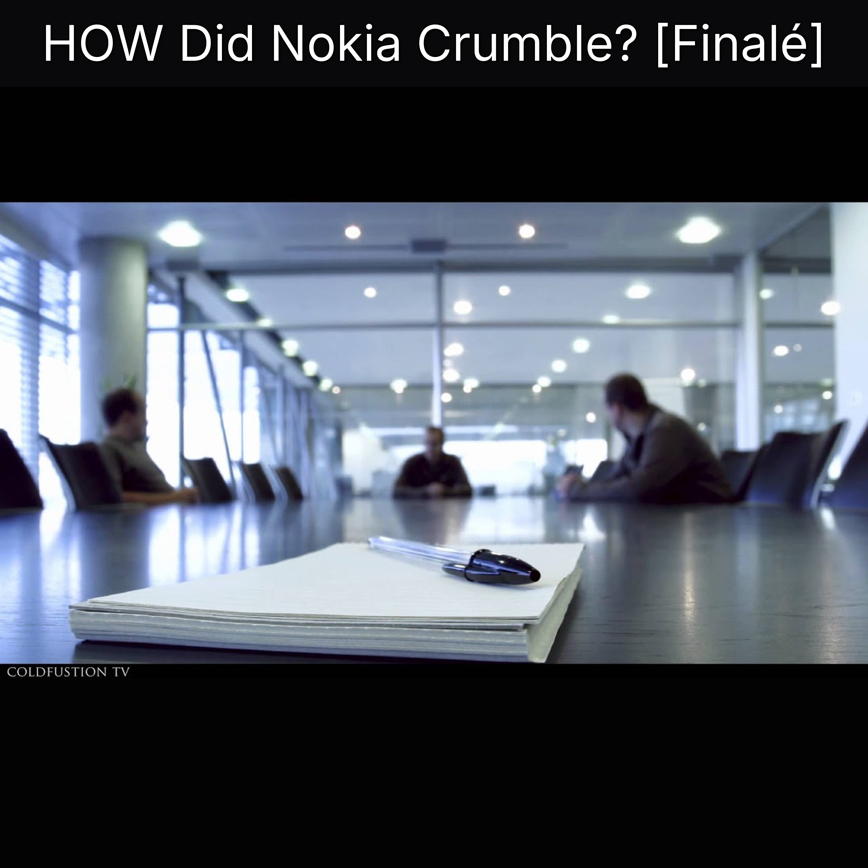 HOW Did Nokia Crumble? [Finalé]