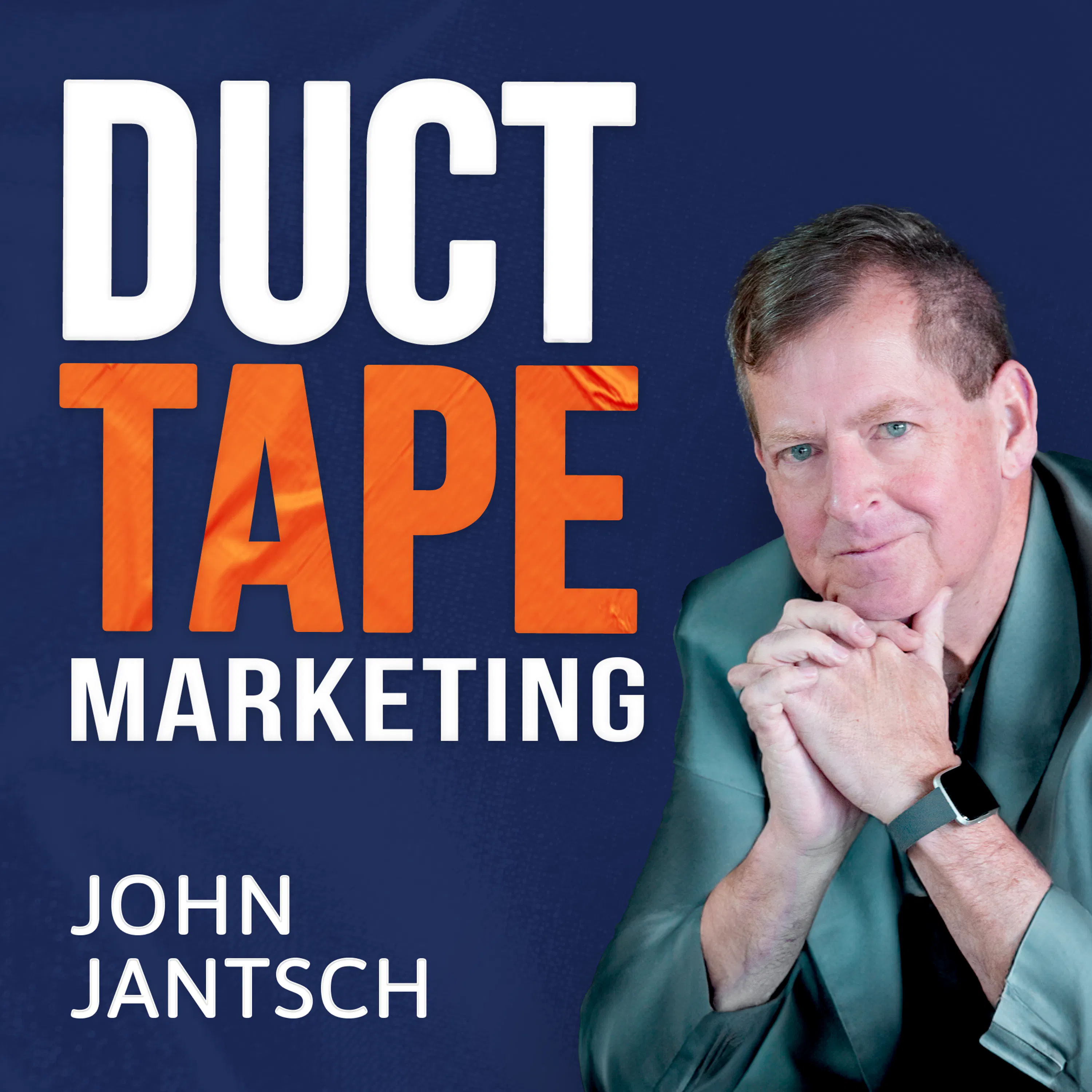 Unlocking Your Leadership Potential — The Duct Tape Marketing Podcast cover