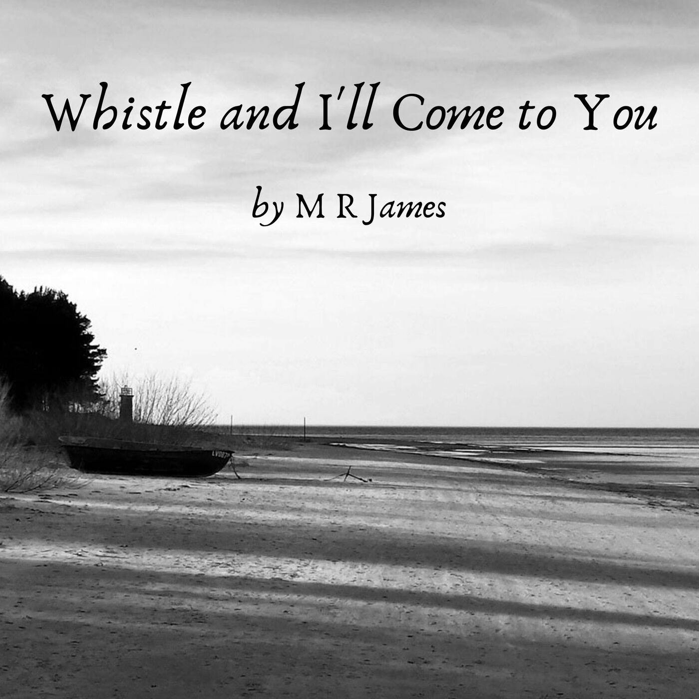 Episode 3: Whistle and I'll Come to You by M R James
