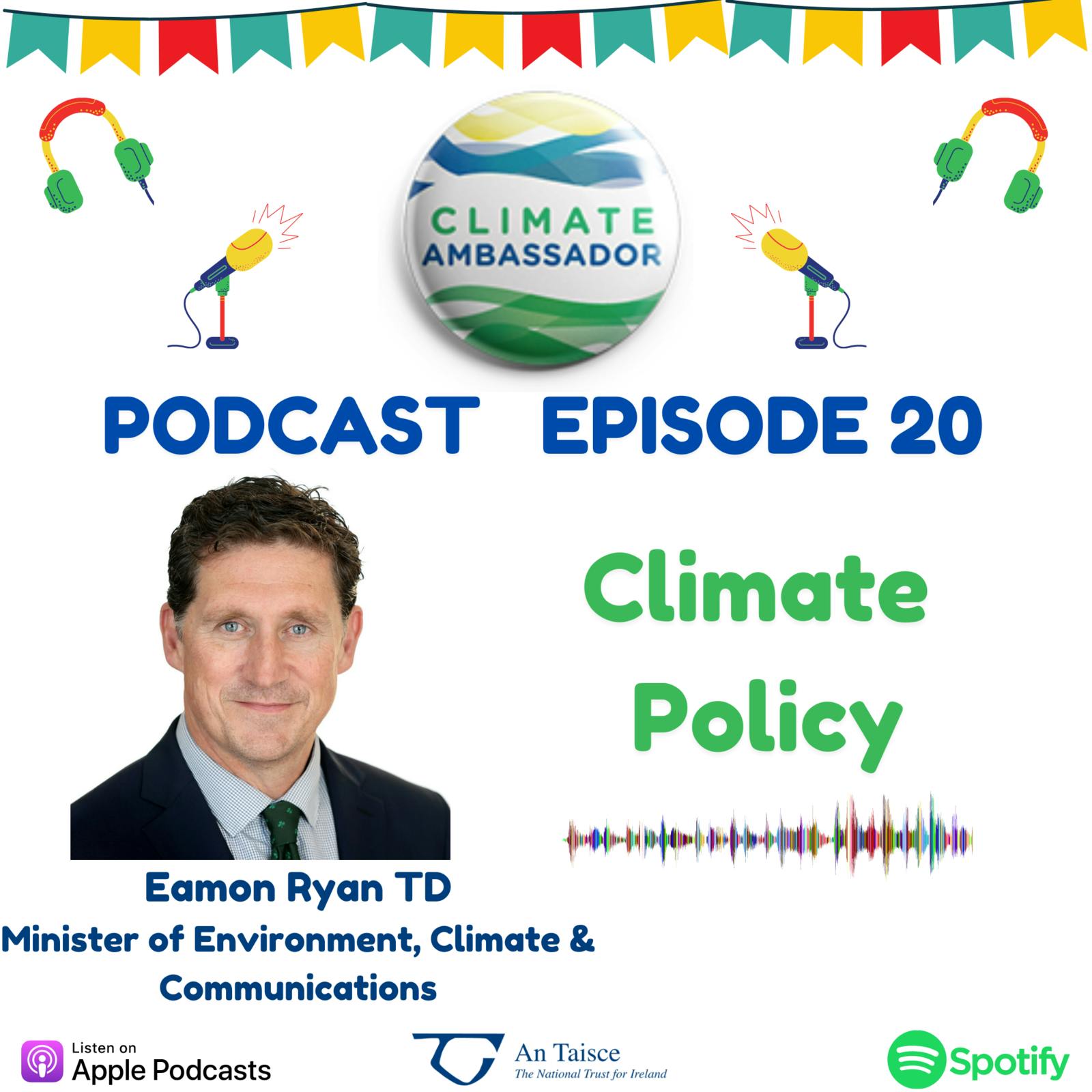 20: Podcast 20 – Environment Policy with Minister Eamon Ryan