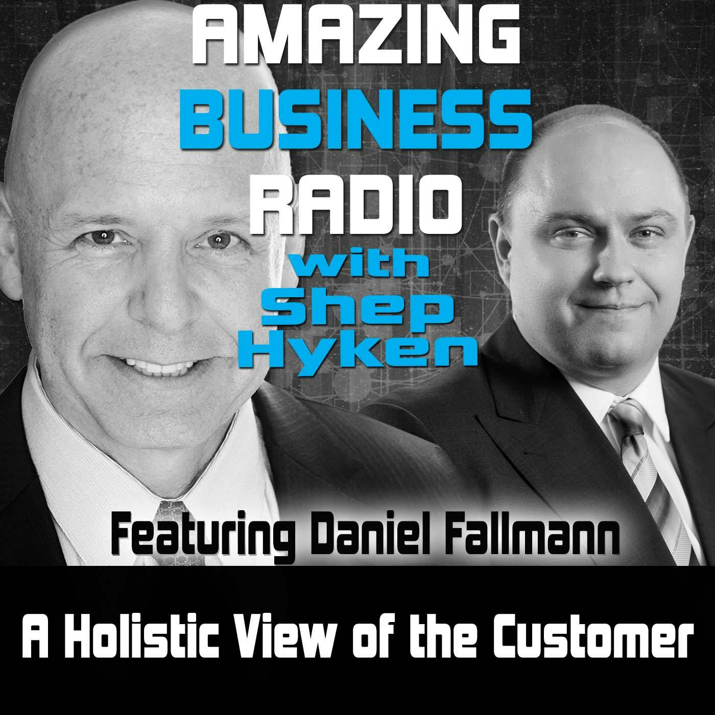 A Holistic View of the Customer Featuring Daniel Fallmann