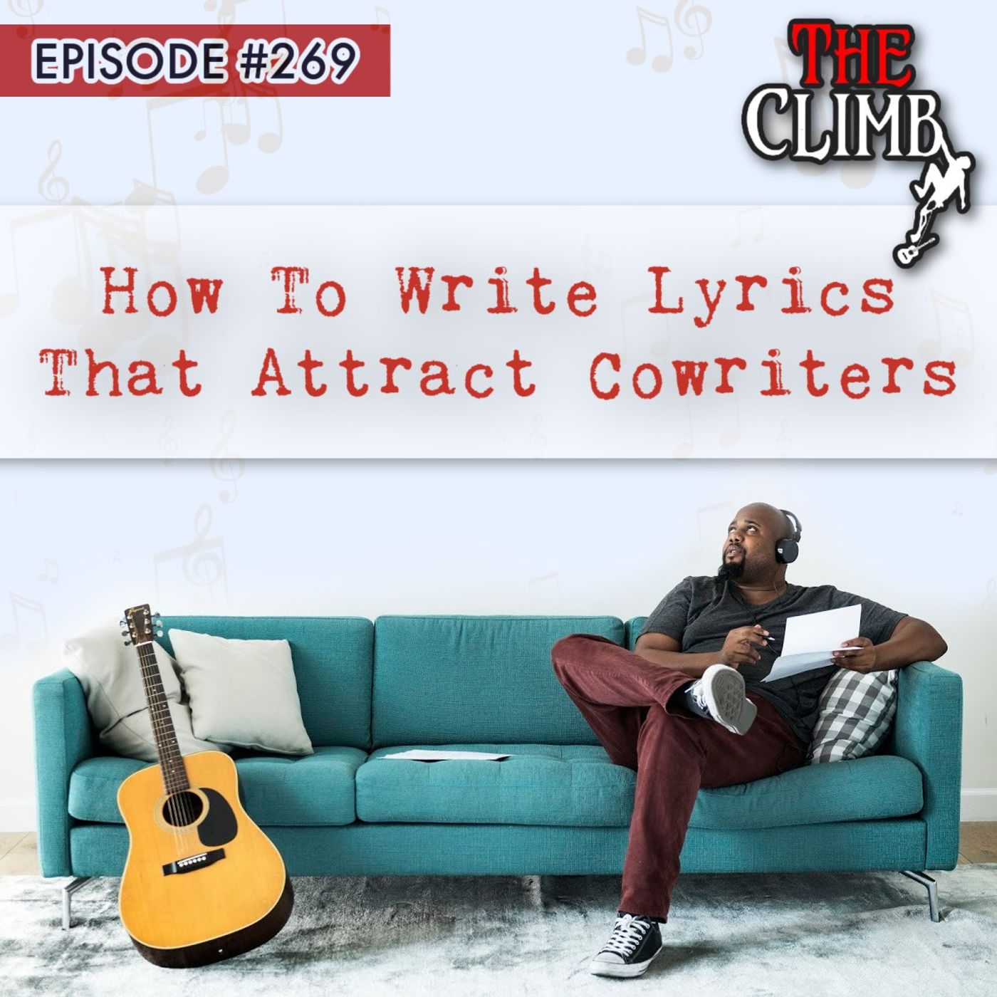 Episode #269: How To Write Lyrics That Attract Cowriters