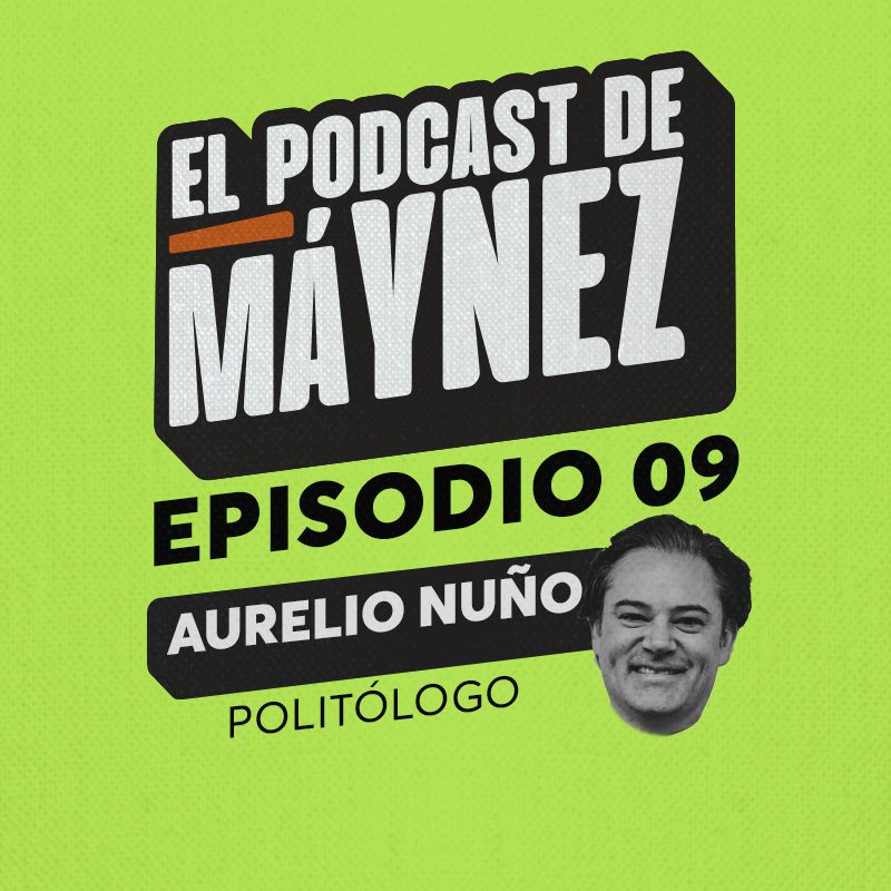 Coincidencias, diferencia y discusión pública: Aurelio Nuño en el podcast de Máynez