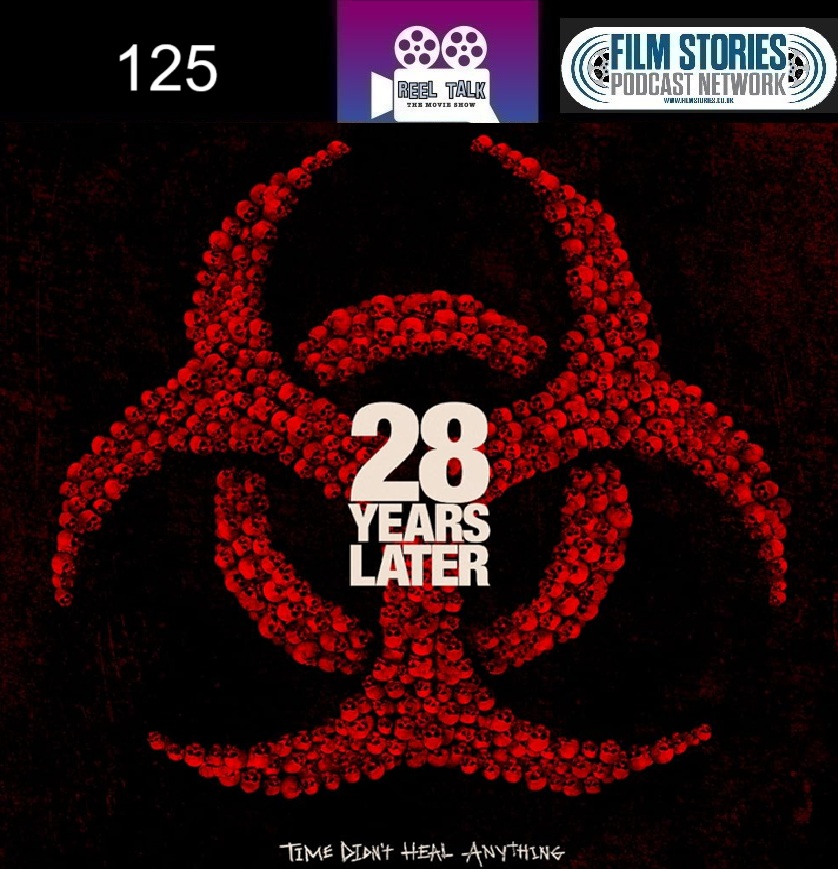 28 Years Later (Episode 125)