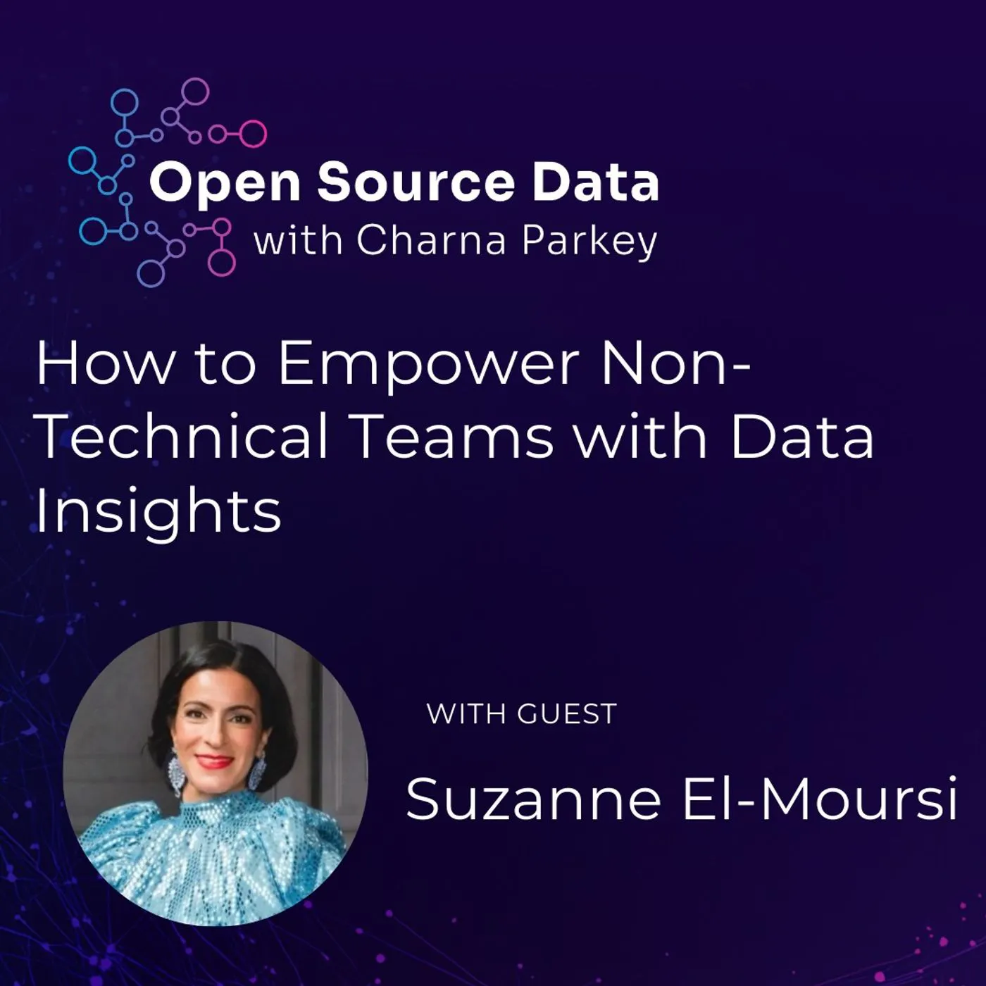 How to Empower Non-Technical Teams with Data Insights | Suzanne El-Moursi How to Empower Non-Technical Teams with Data Insights | Suzanne El-Moursi