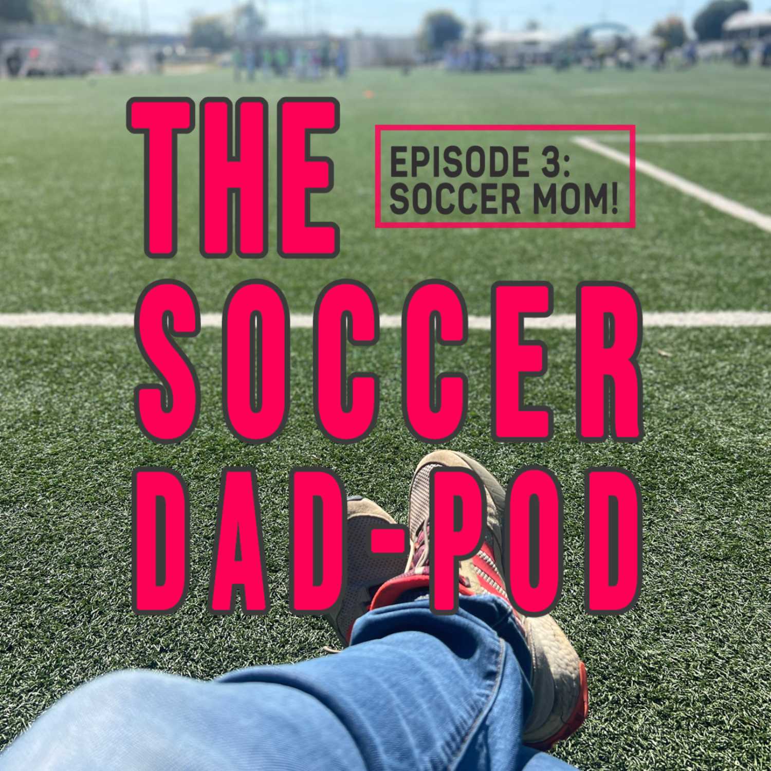 ”SDP” - EPISODE 3 - ”SOCCER MOM” KELLY B! episode artwork