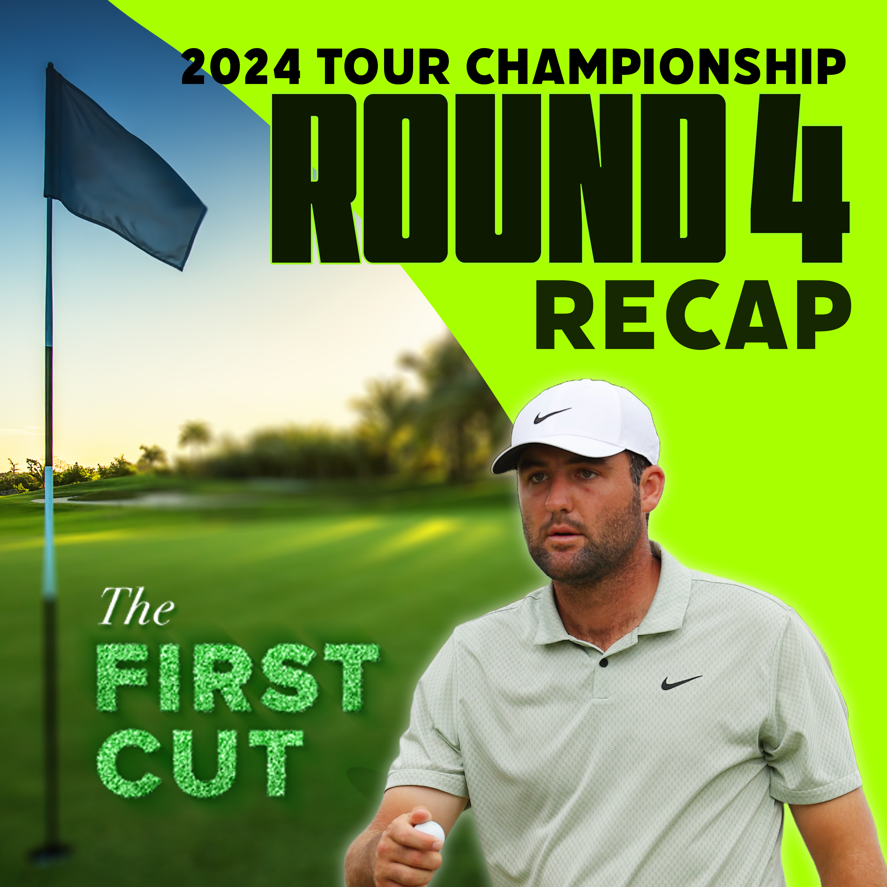 The Year of Scottie Scheffler - 2024 TOUR Championship Recap | The First Cut Podcast