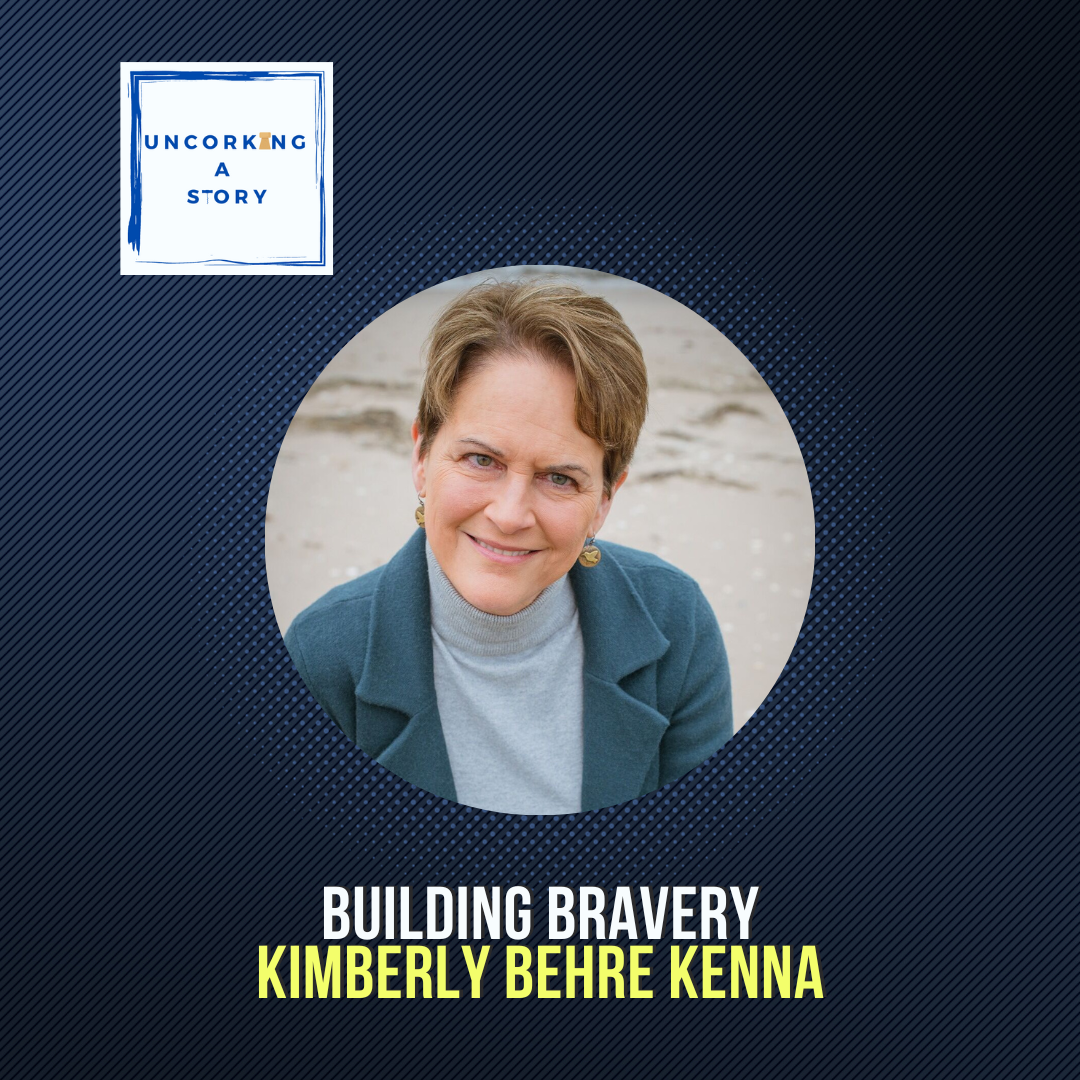 Building Bravery with Kimberly Behre Kenna