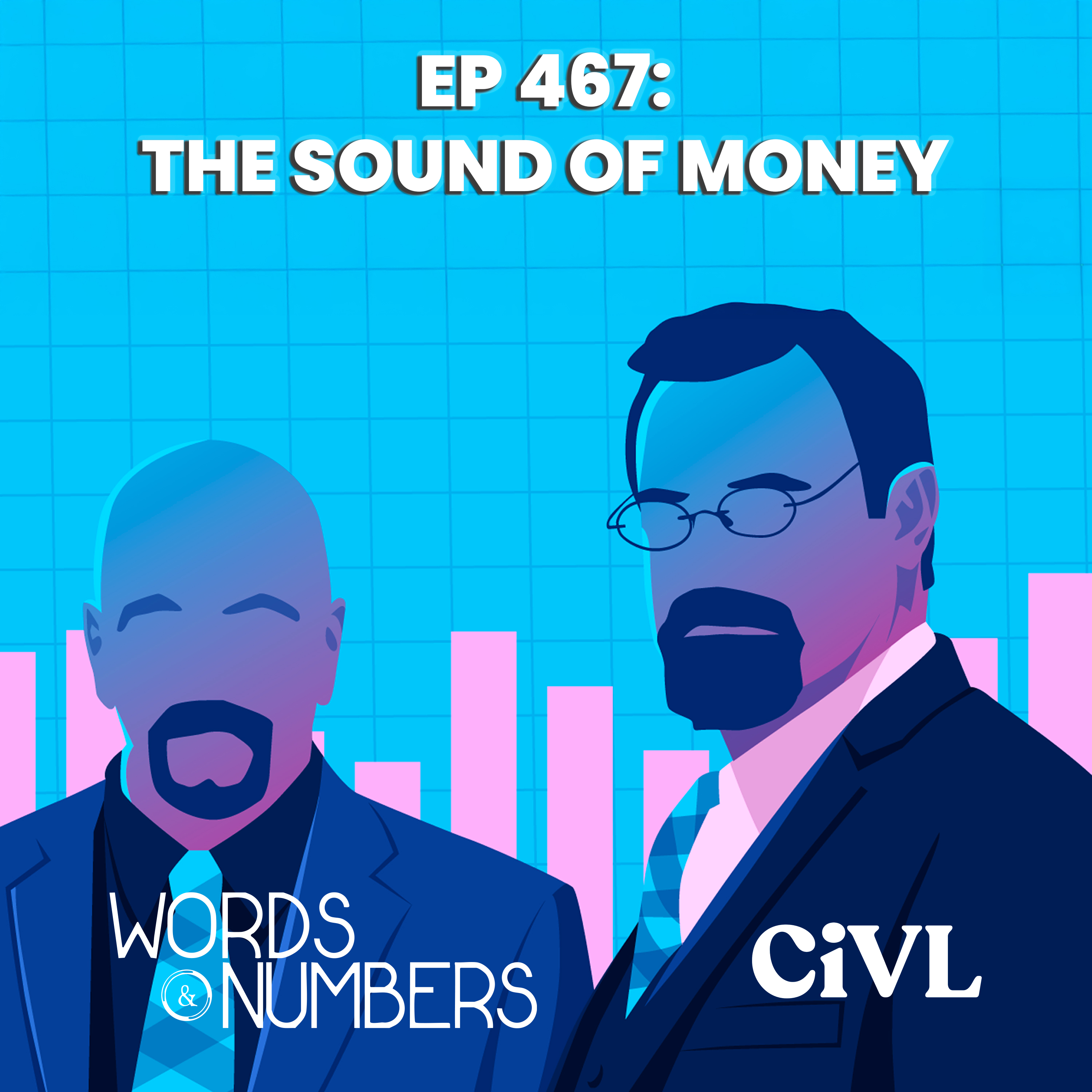 Episode 467: The Sound of Money