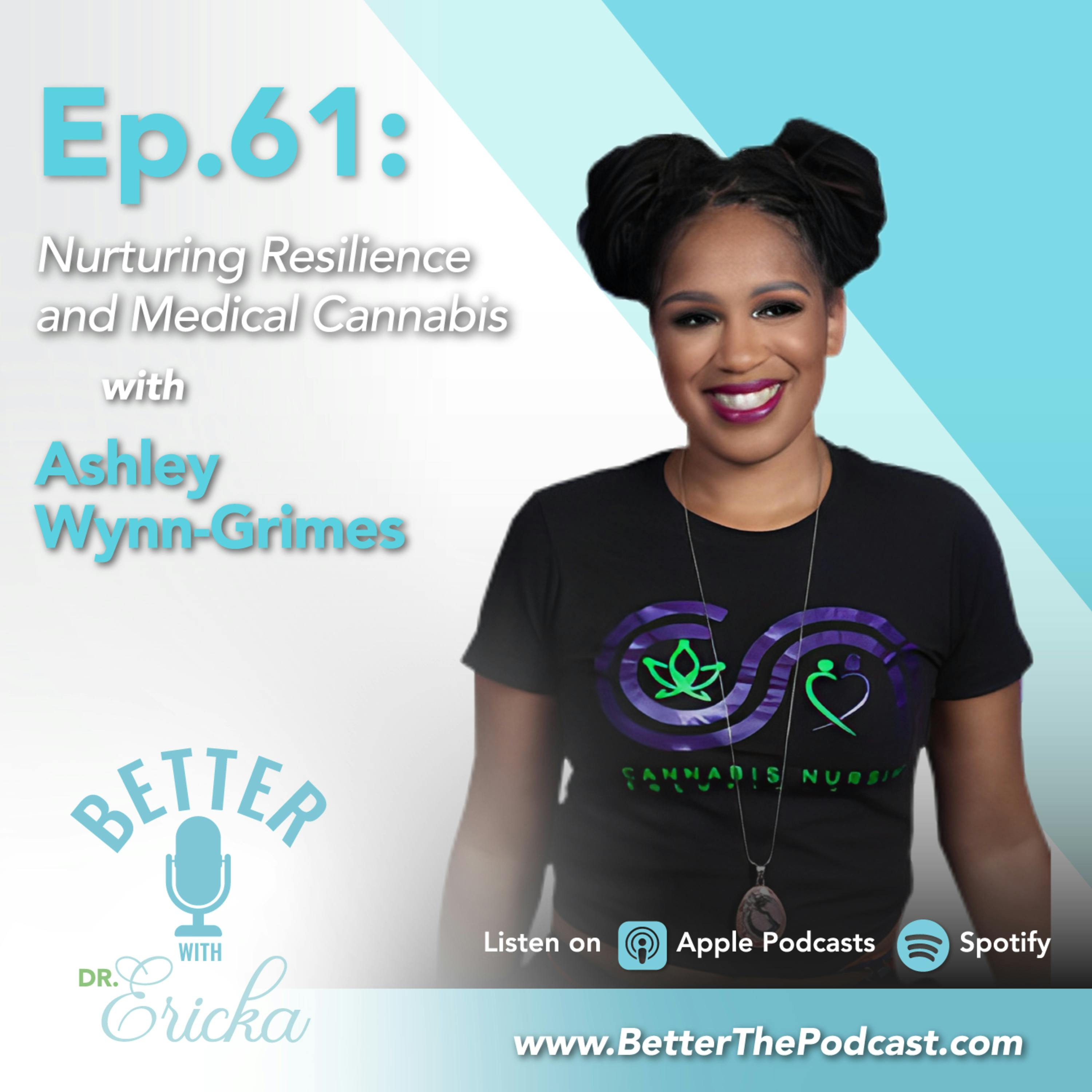 Nurturing Resilience and Medical Cannabis with Ashley Wynn-Grimes