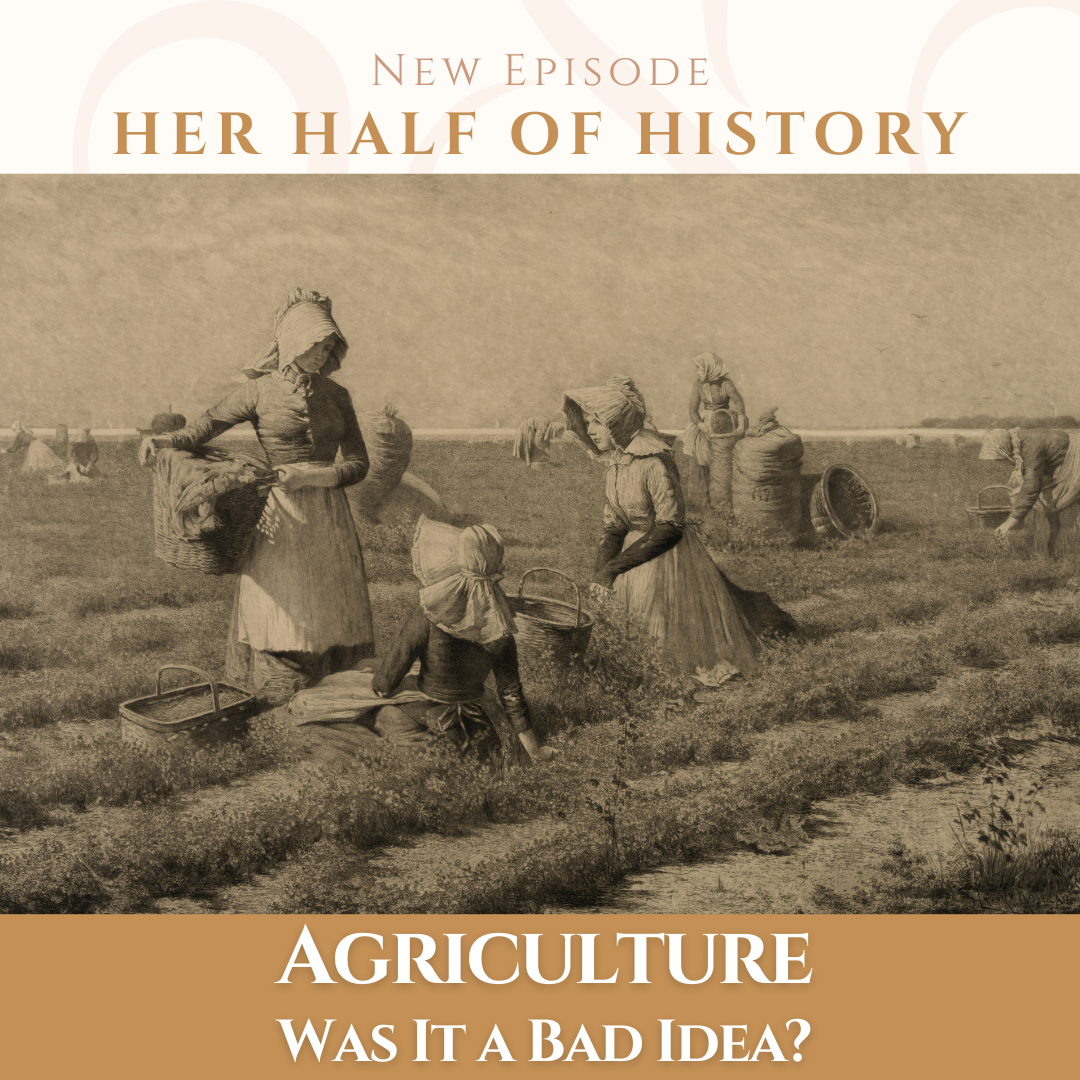 Agriculture: Was It a Bad Idea? (ep. 15.1)