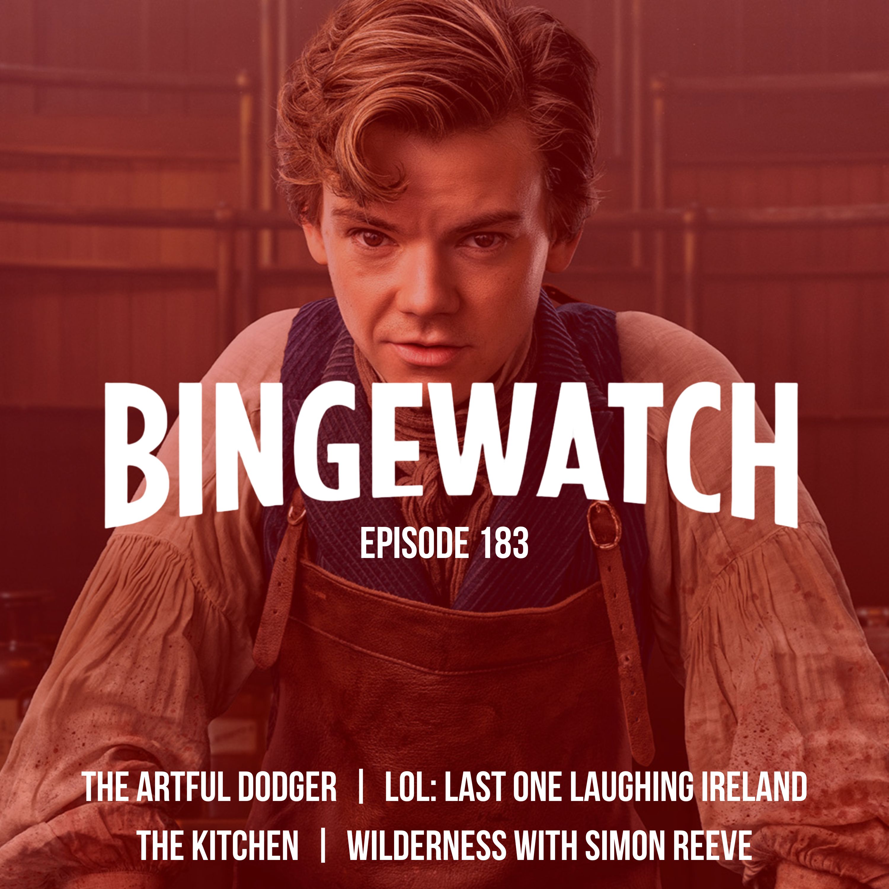 The Artful Dodger  |  LOL: Last One Laughing Ireland  |  The Kitchen  |  Wilderness with Simon Reeve