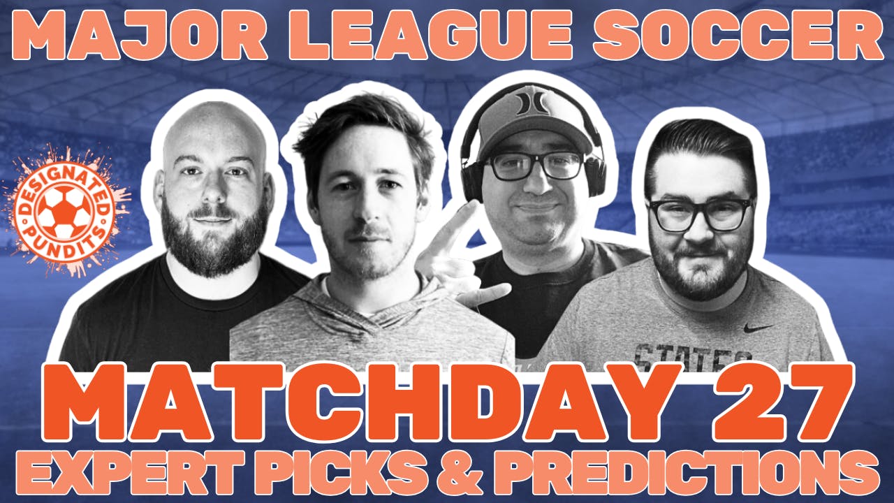 MLS Week 27 Expert Picks and Predictions MLS Week 27 Expert Picks and Predictions