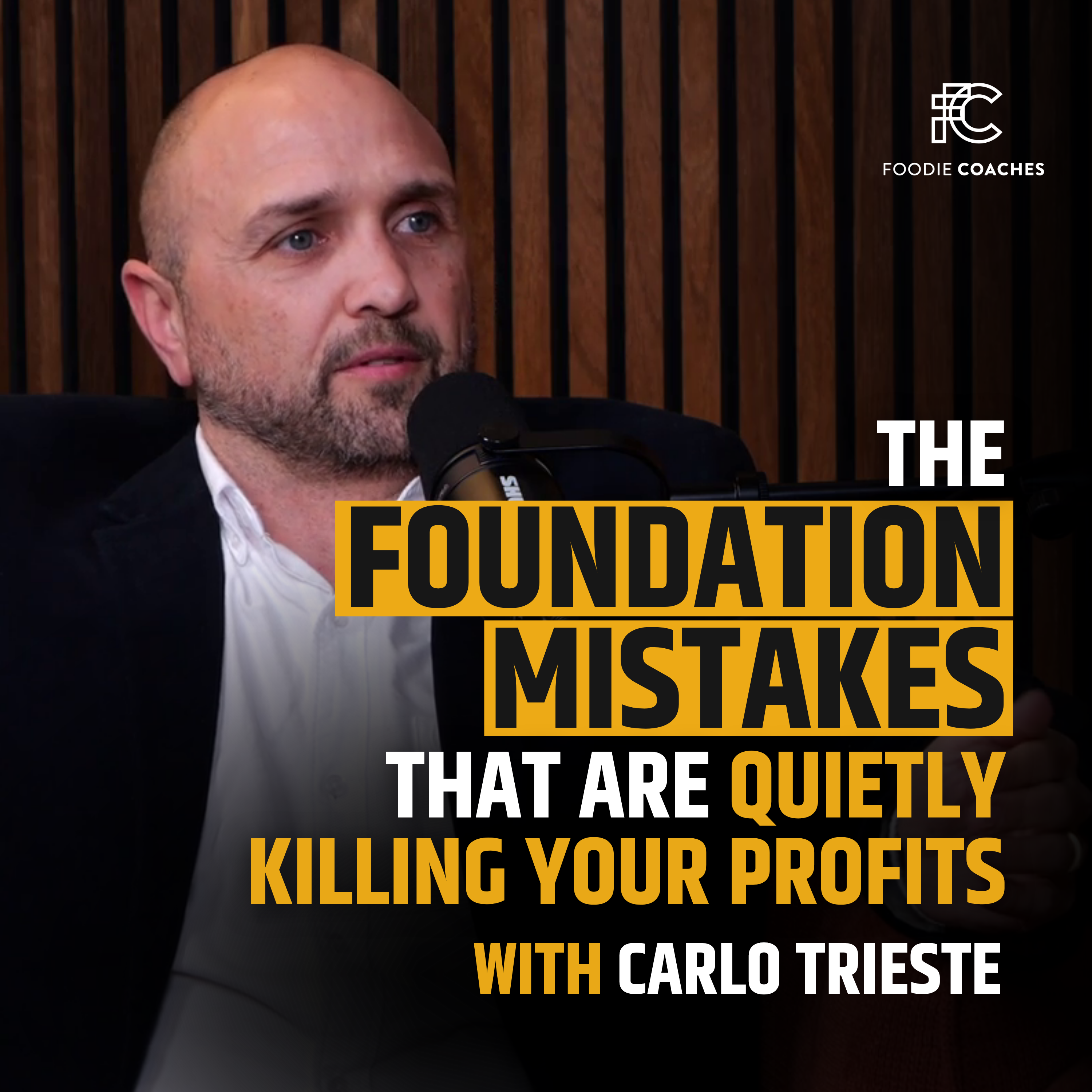 The Foundation Mistakes That Are Quietly Killing Your Profits, with Carlo Trieste