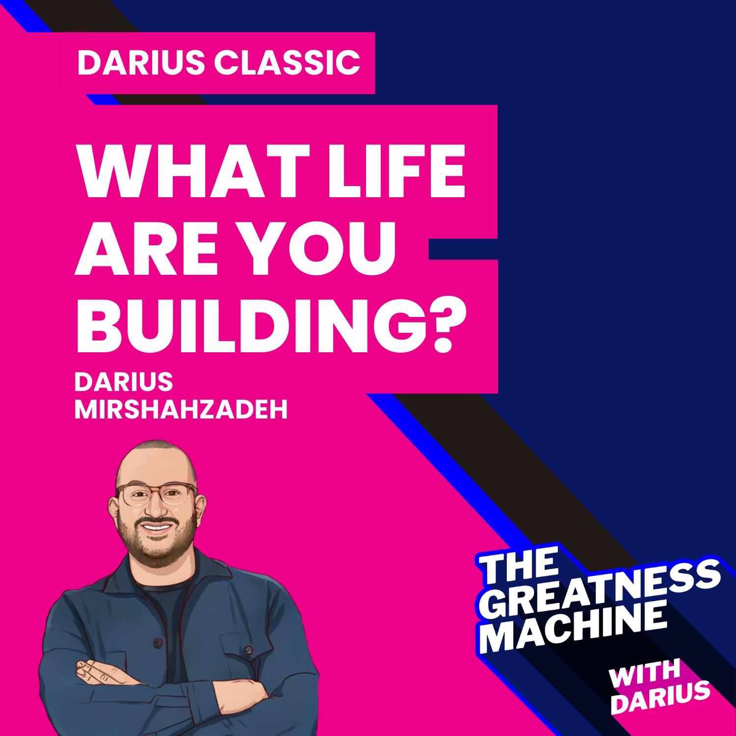Darius Classic | Are You Building A Life Of Competition Or A Life Of Gratitude?