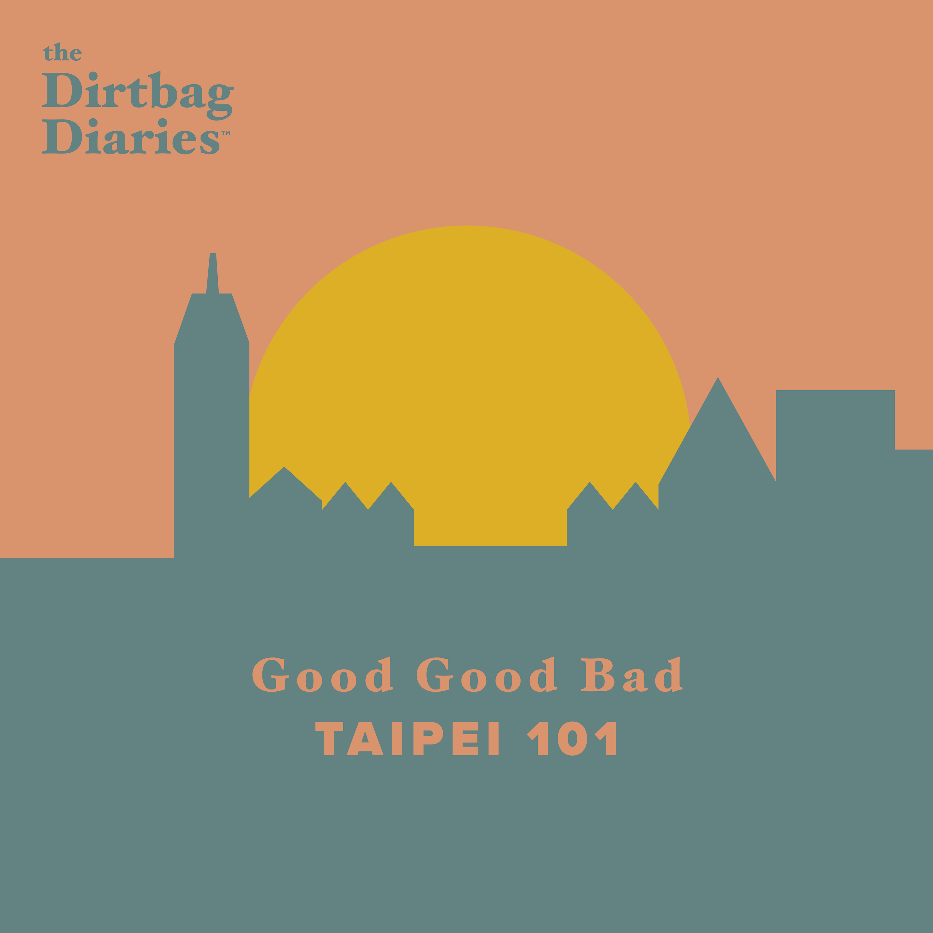 Good Good Bad: Taipei 101
