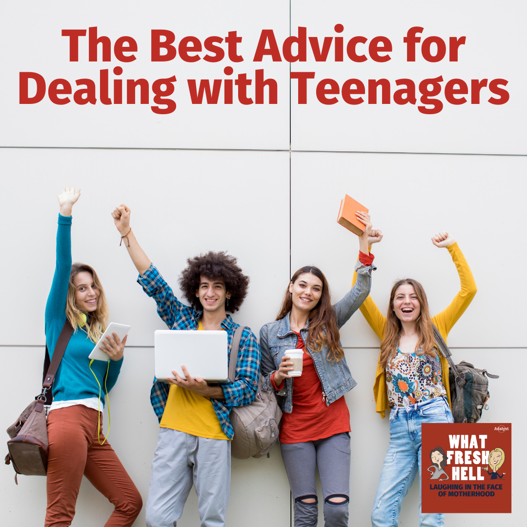 The Best Advice for Dealing with Teenagers