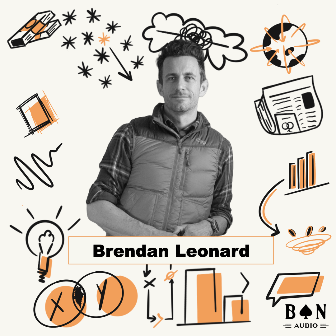 Balancing Creative Freedom and Financial Stability with Brendan Leonard