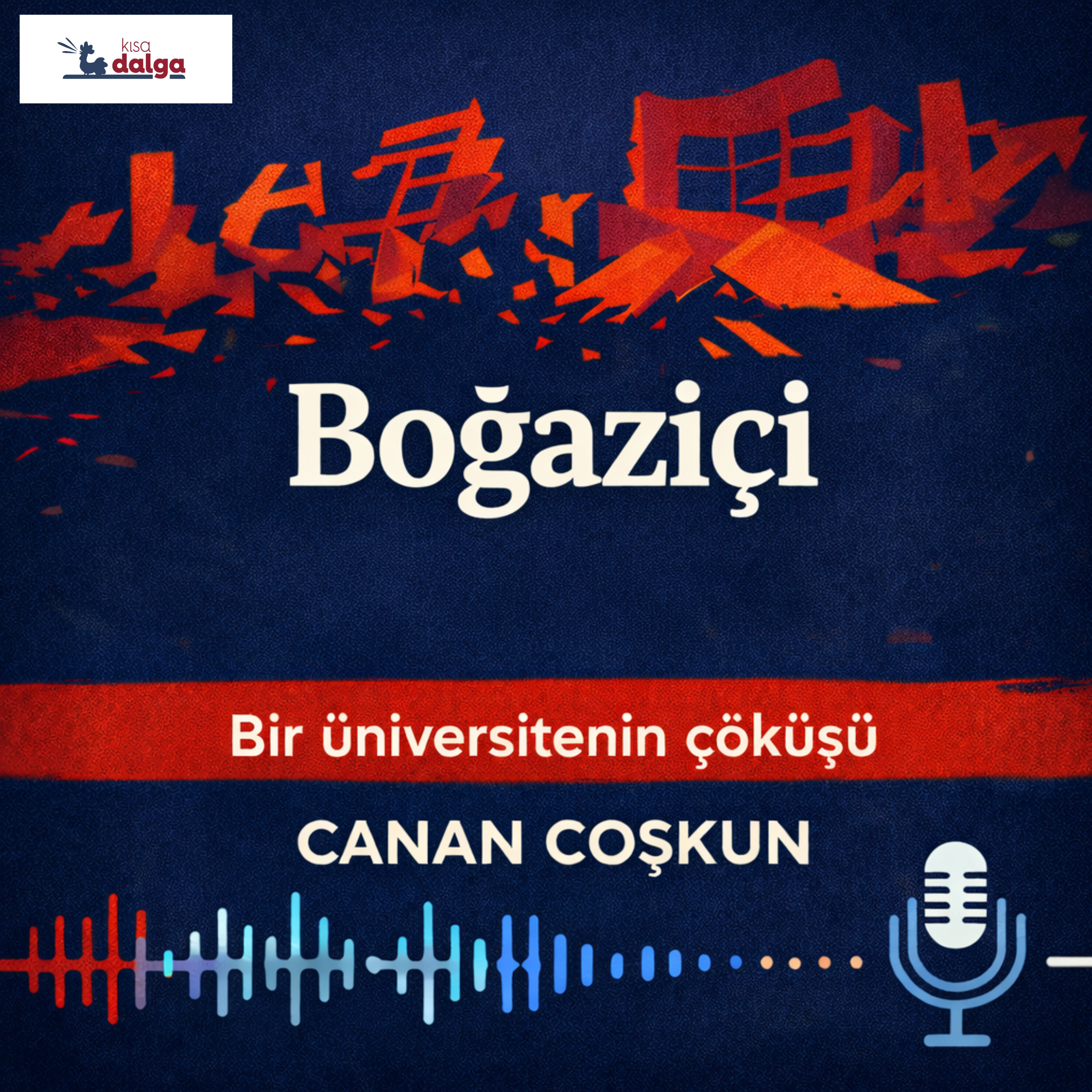 Boğaziçi: Bir üniversitenin çöküşü
