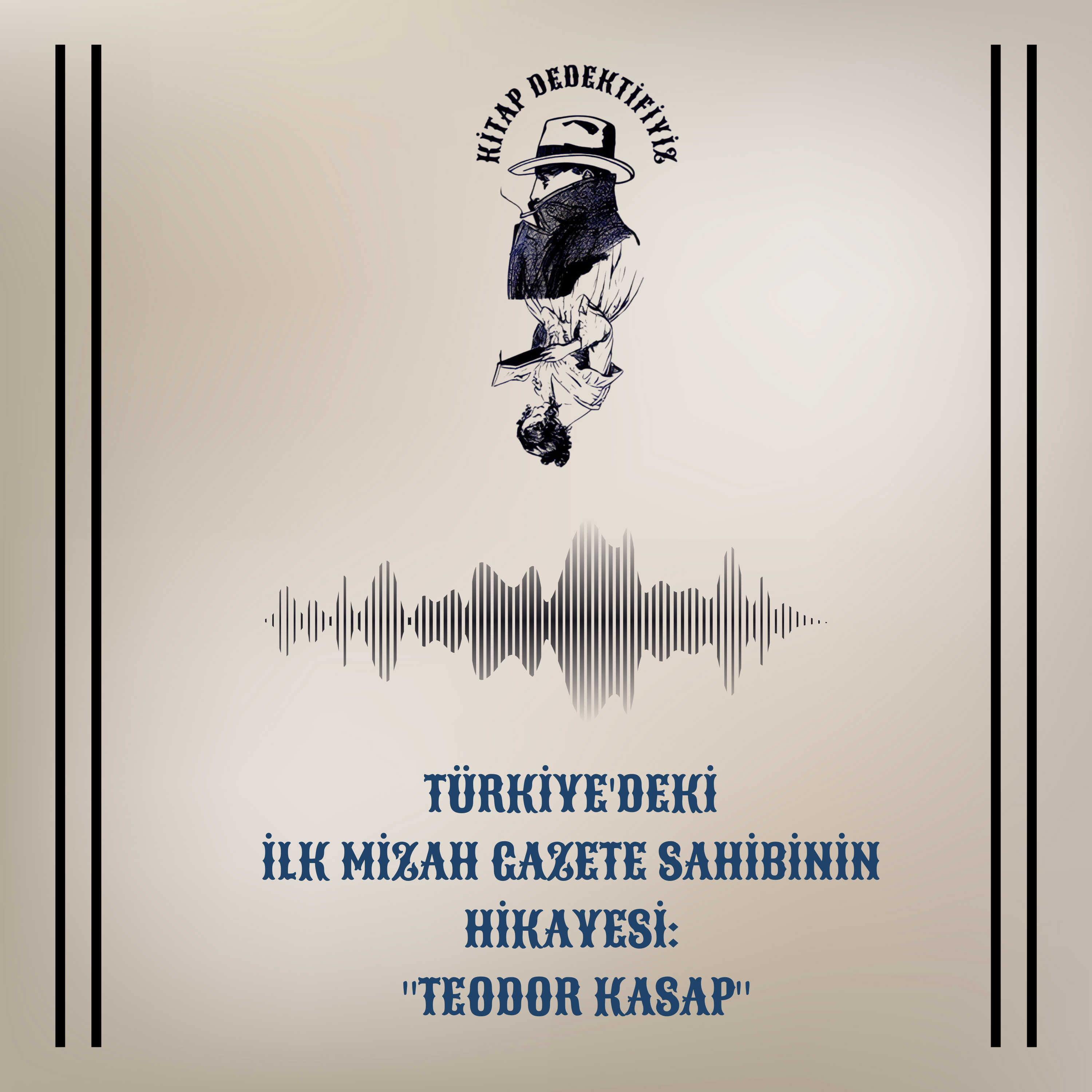 Türkiye'deki İlk Mizah Gazete Sahibinin Hikayesi: "Teodor Kasap" episode artwork