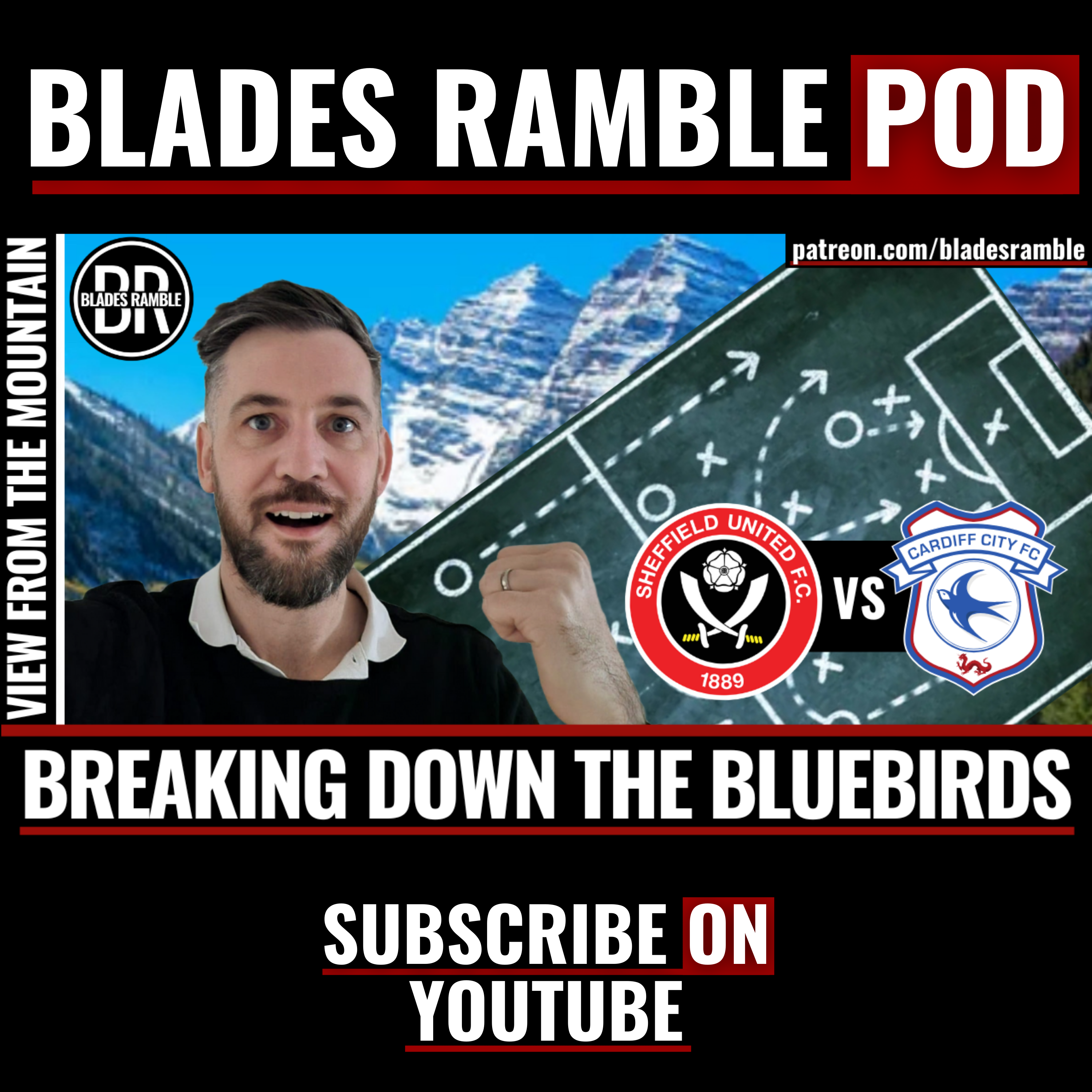 ⛰️⚔️ VIEW FROM THE MOUNTAIN | BREAKING DOWN THE BLUEBIRDS | SHEFFIELD UNITED vs CARDIFF CITY ⚔️⛰️