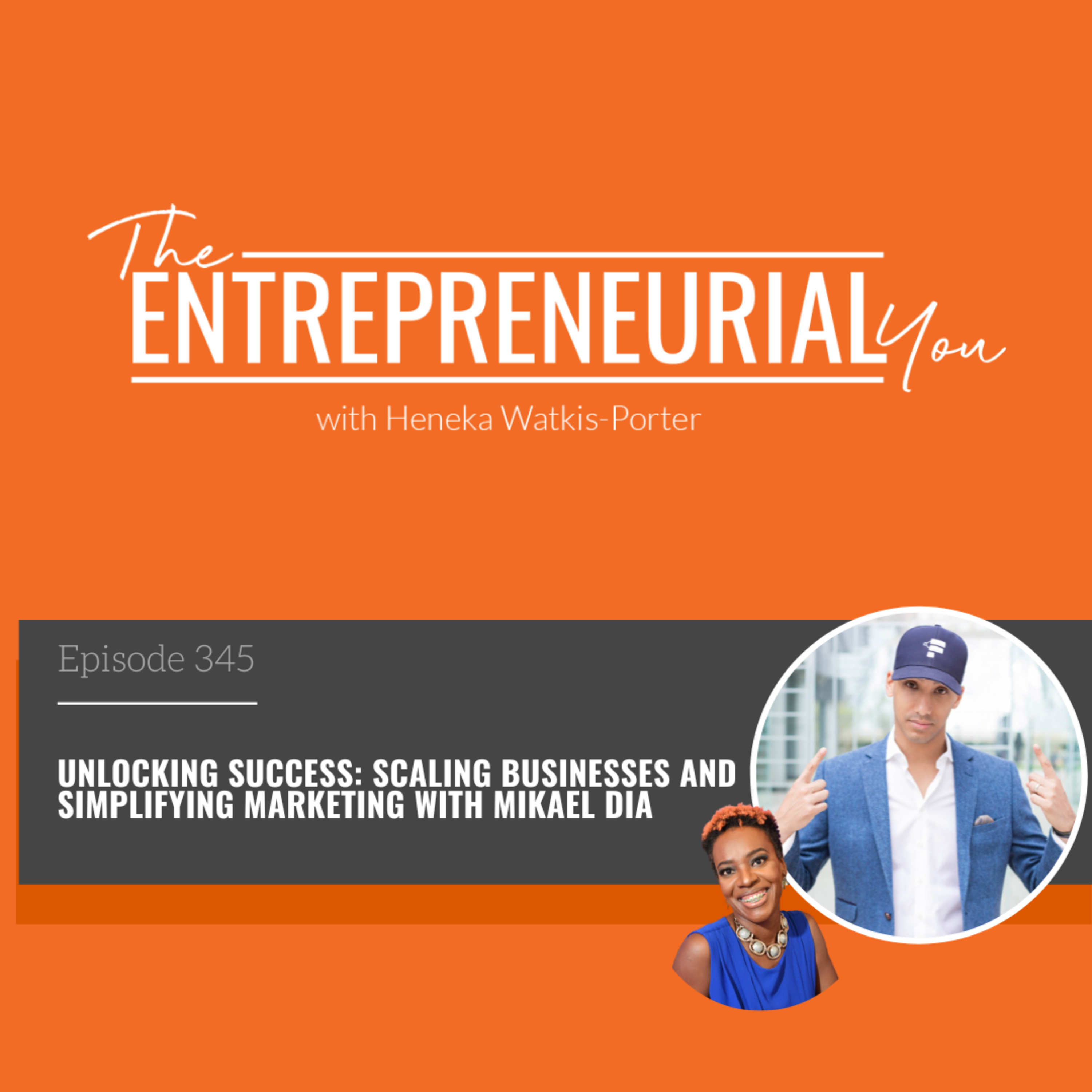 Unlocking Success: Scaling Businesses and Simplifying Marketing with Mikael Dia episode artwork