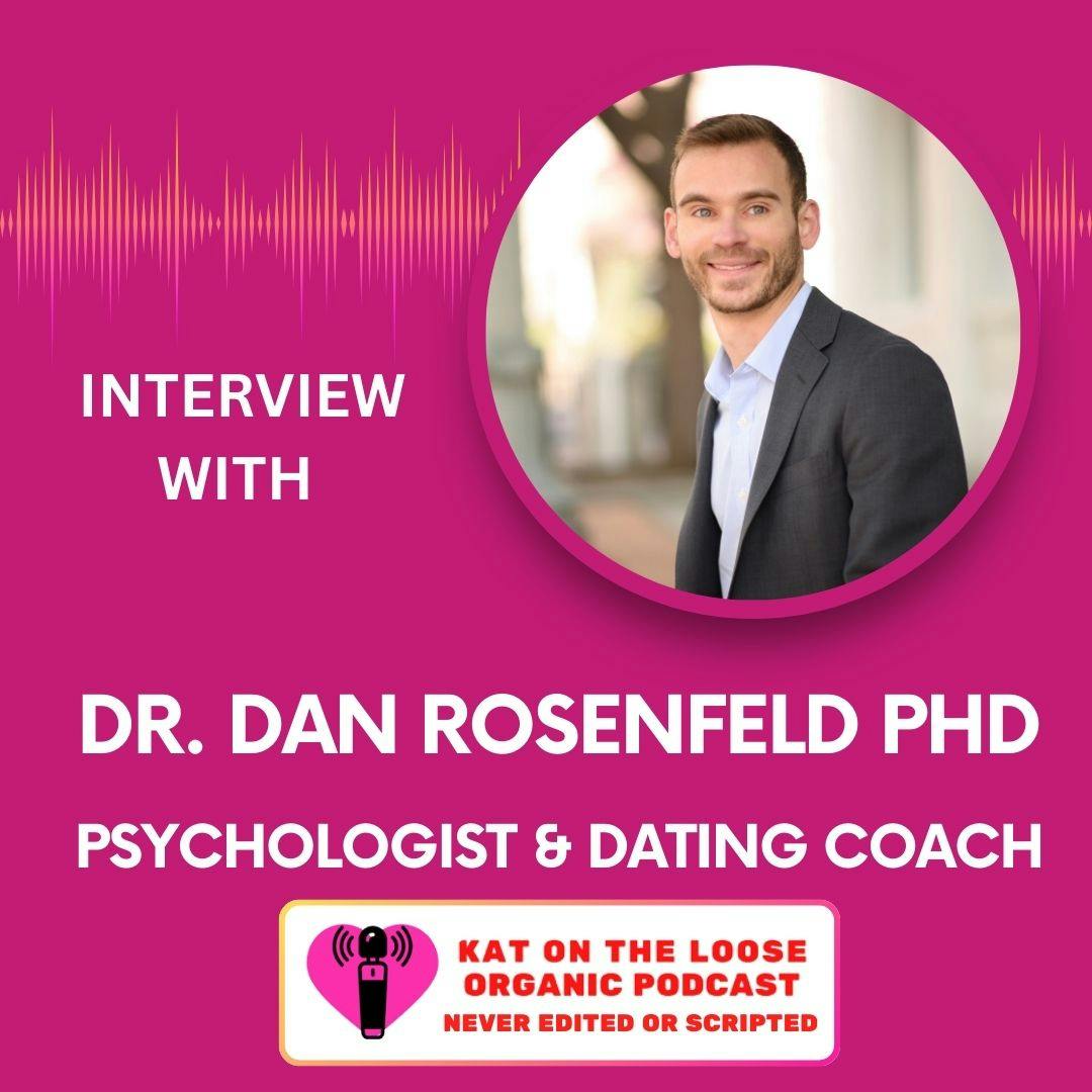 DATING DECODED with Dr. DAN ROSENFELD PHD
