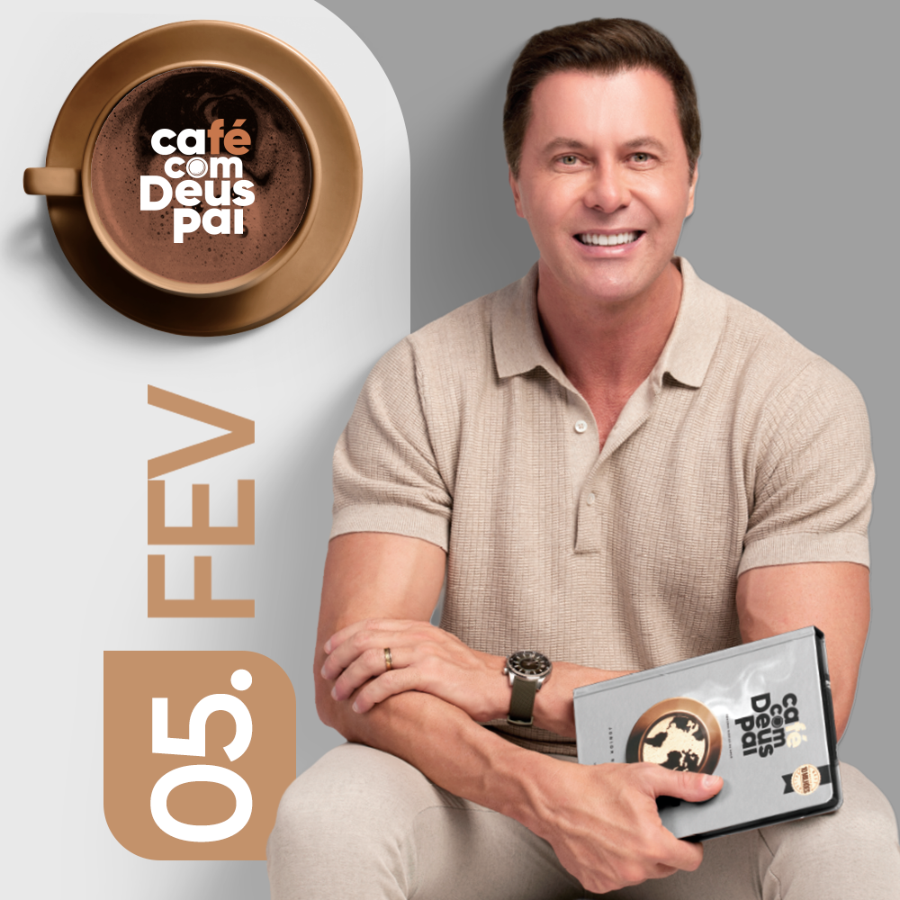 Café com Deus Pai | 05 de fevereiro