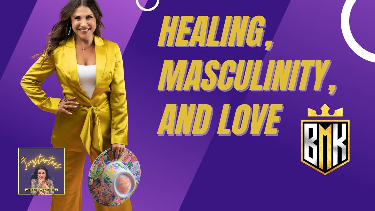 Healing, Masculinity, and Love with Boy Man King Healing, Masculinity, and Love with Boy Man King