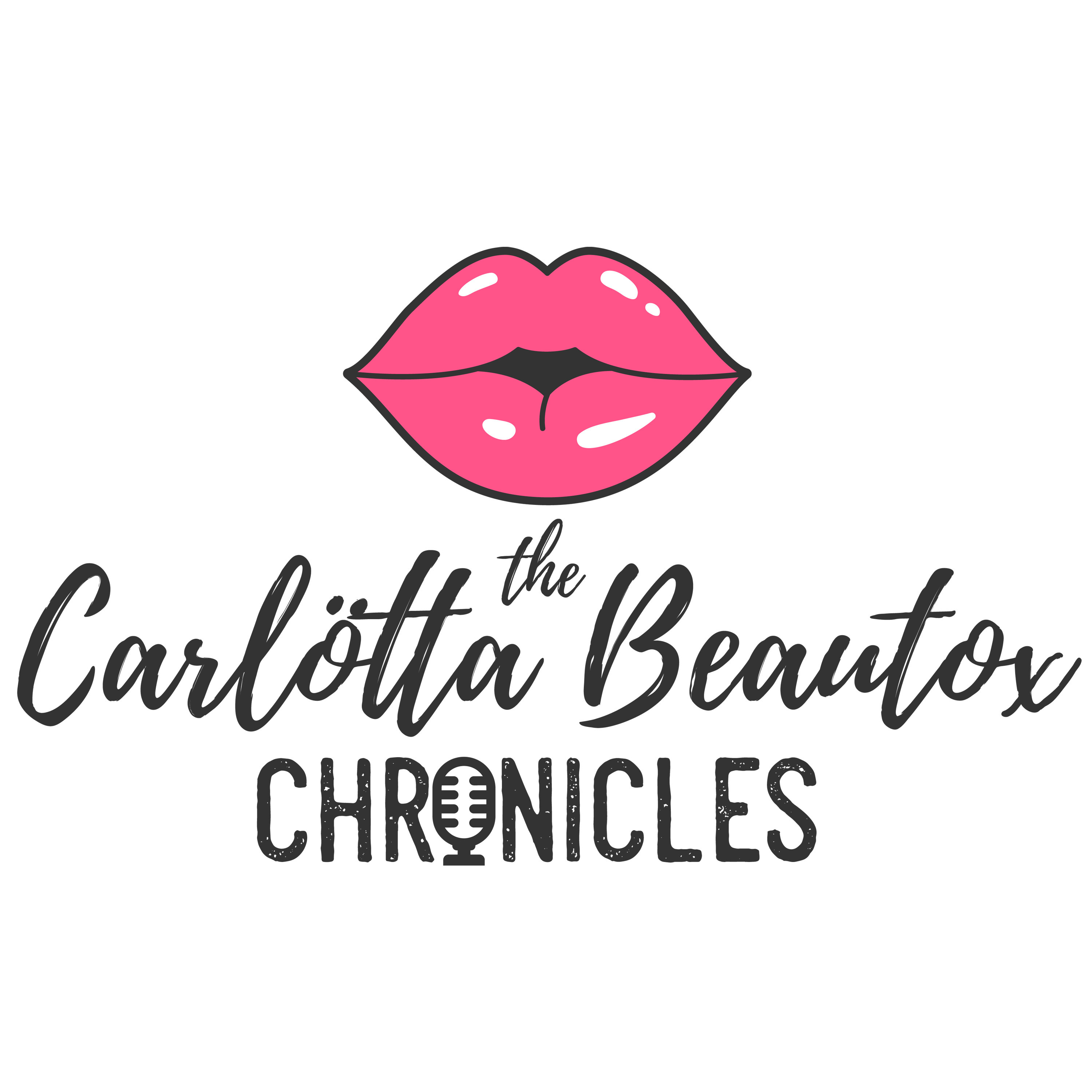 "The Carlötta Beautox Chronicles" Podcast