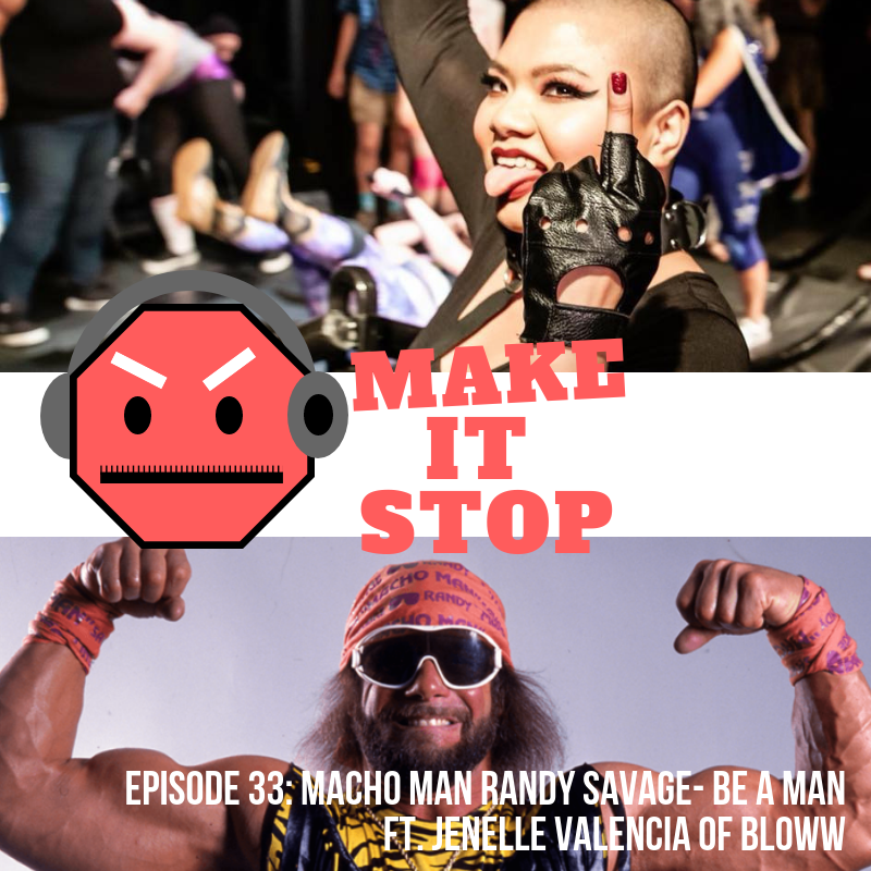 Macho Man Randy Savage - Be A Man (w/ Jenelle Valencia of BLOWW) episode artwork