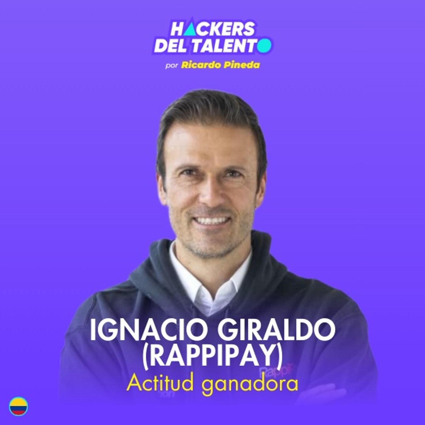 367. Actitud ganadora - Ignacio Giraldo (RappiPay) episode artwork