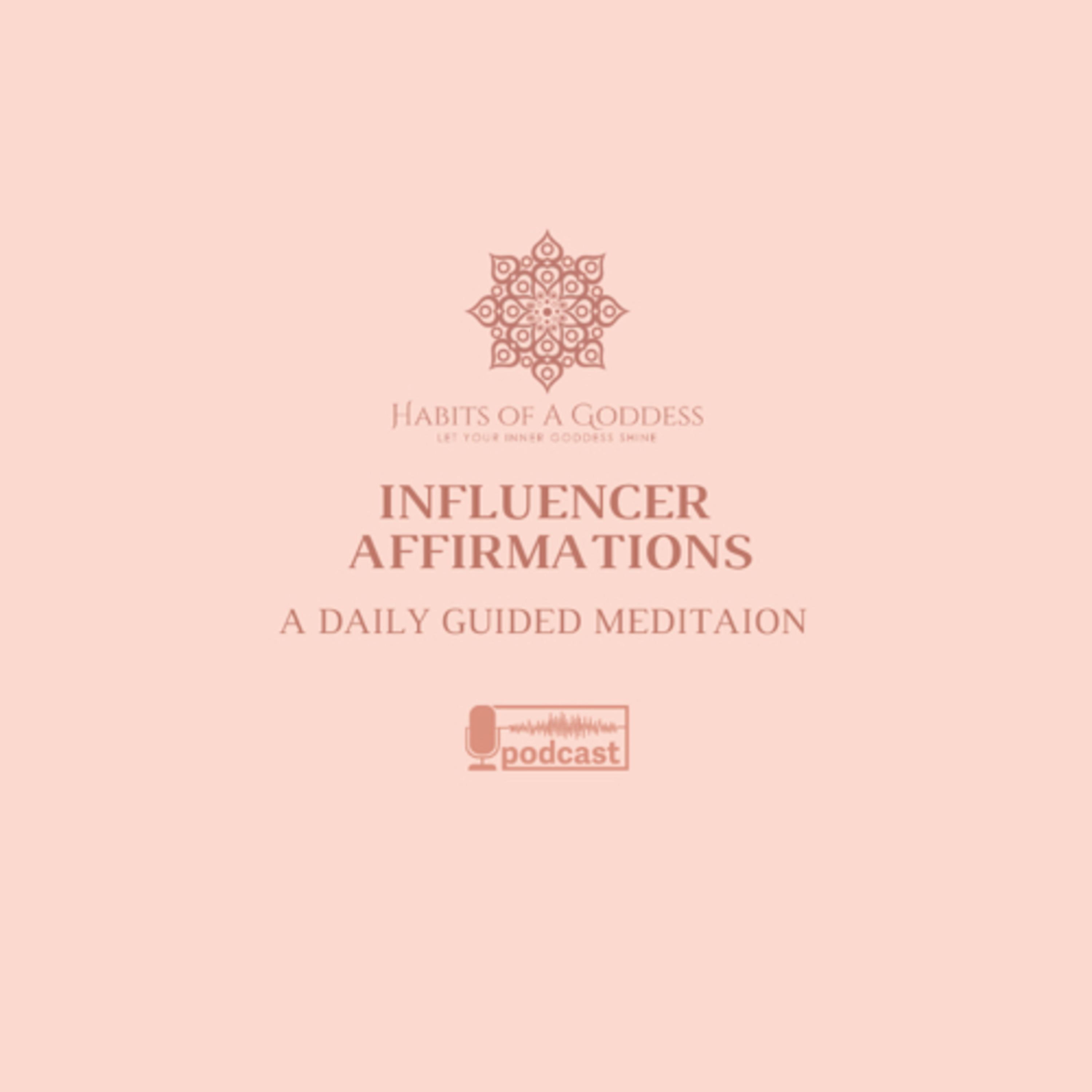INFLUENCER AFFIRMATIONS | HABITS OF A GODDESS