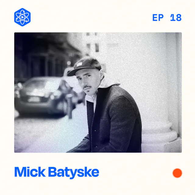 Episode 18: MICK