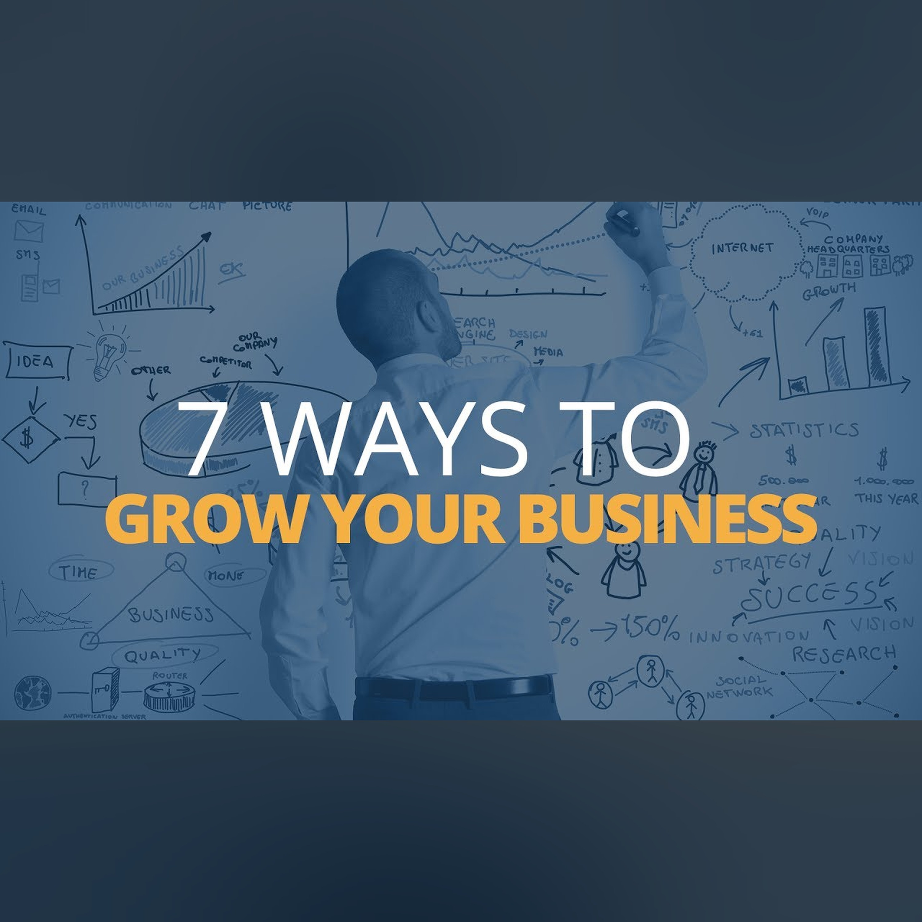 7 Ways to Grow Your Business Quickly | Brian Tracy