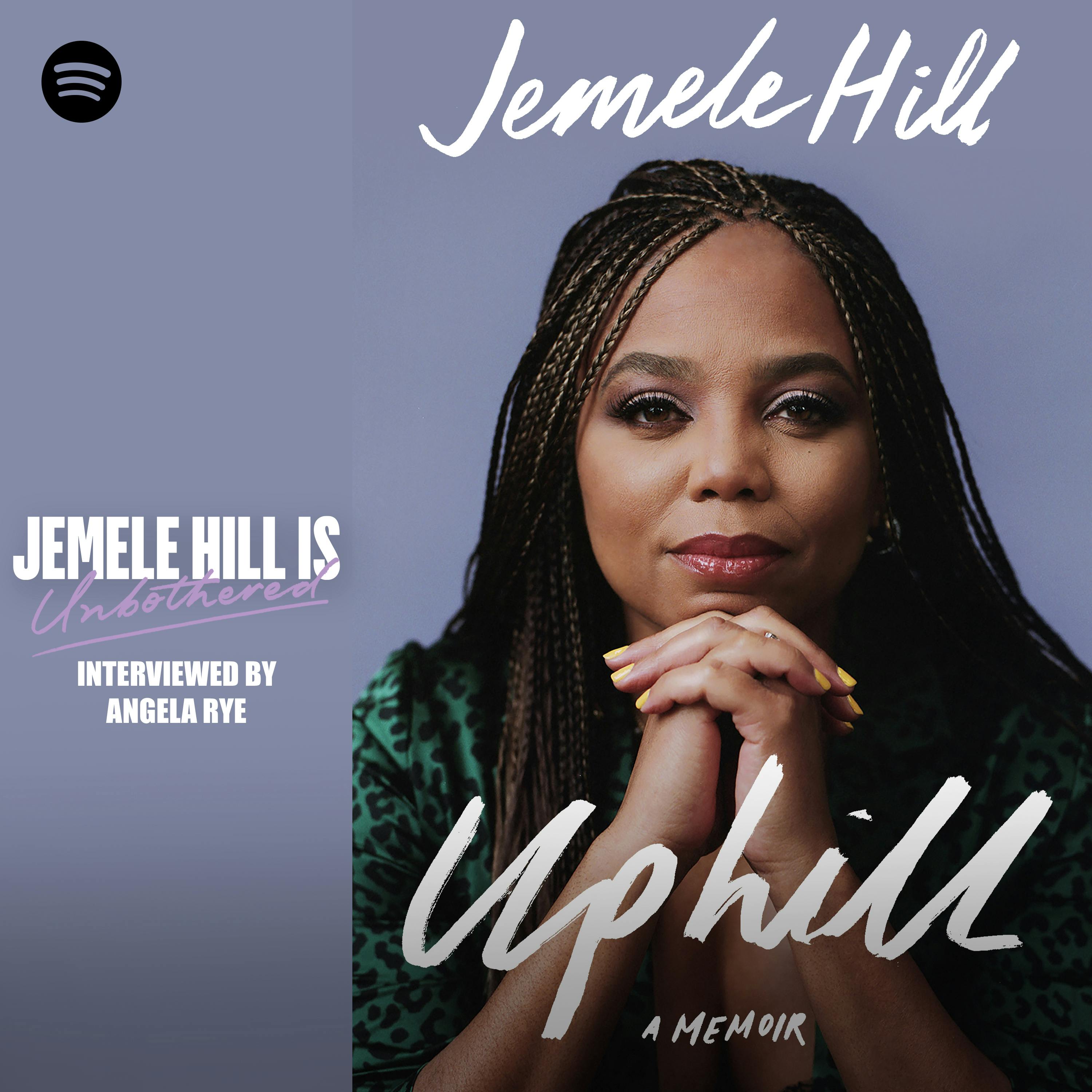 Ep 204: JEMELE HILL - Uphill, The Podcast