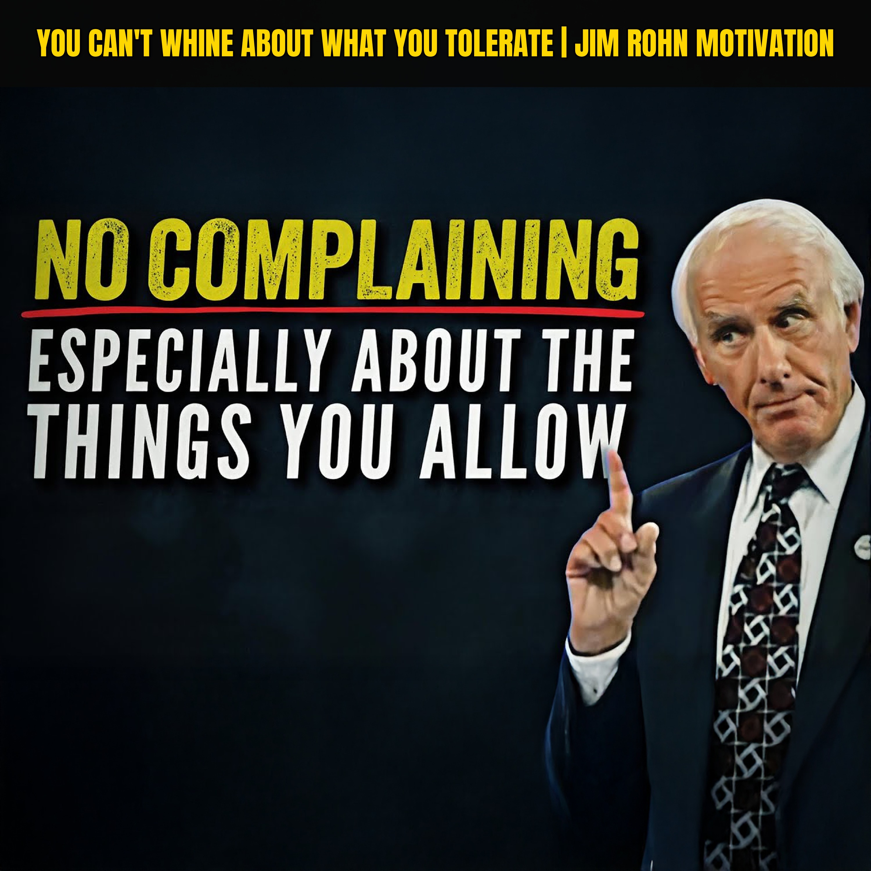 You Can't Whine About What You Tolerate | Jim Rohn Motivation
