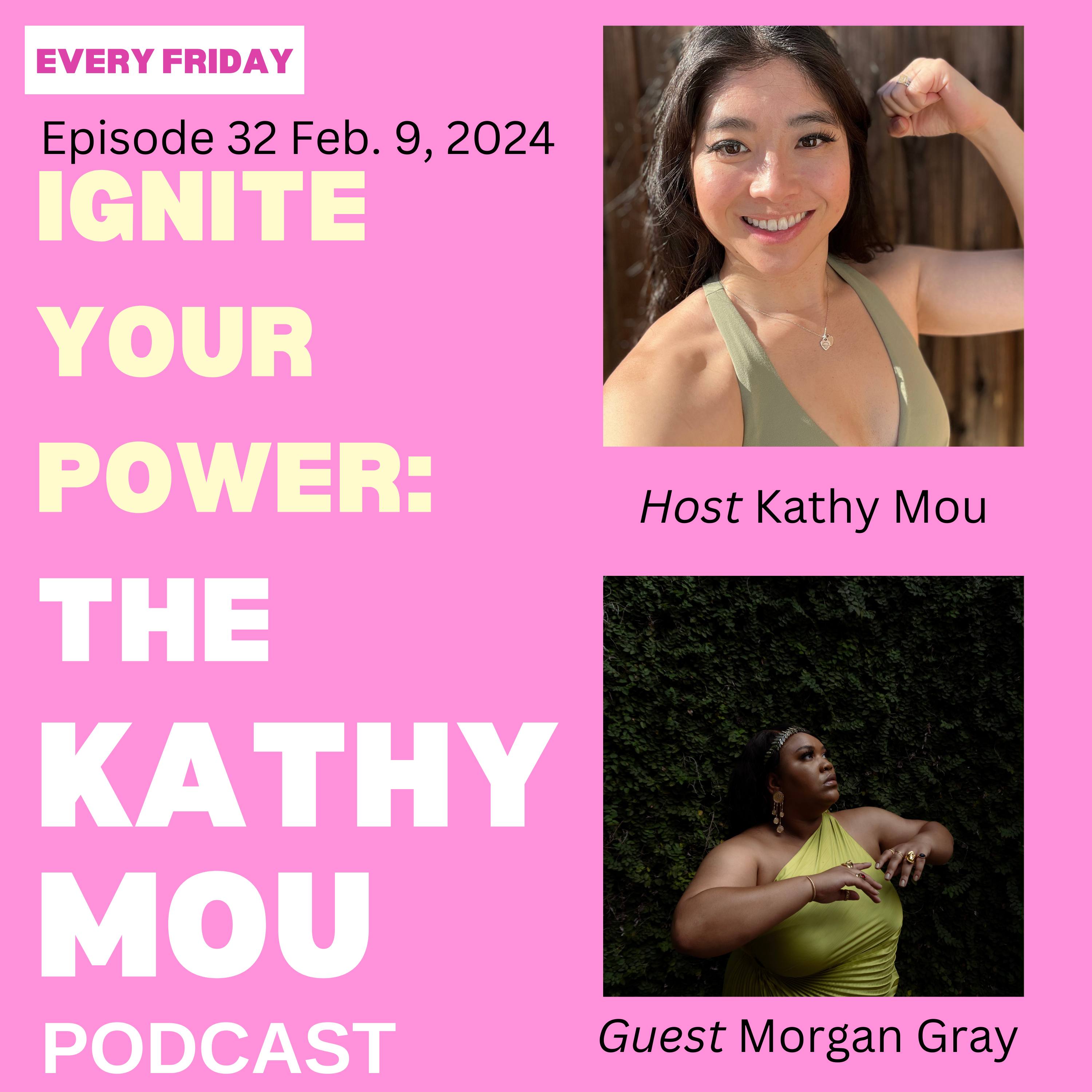 Ignite Your Power: The Kathy Mou Podcast