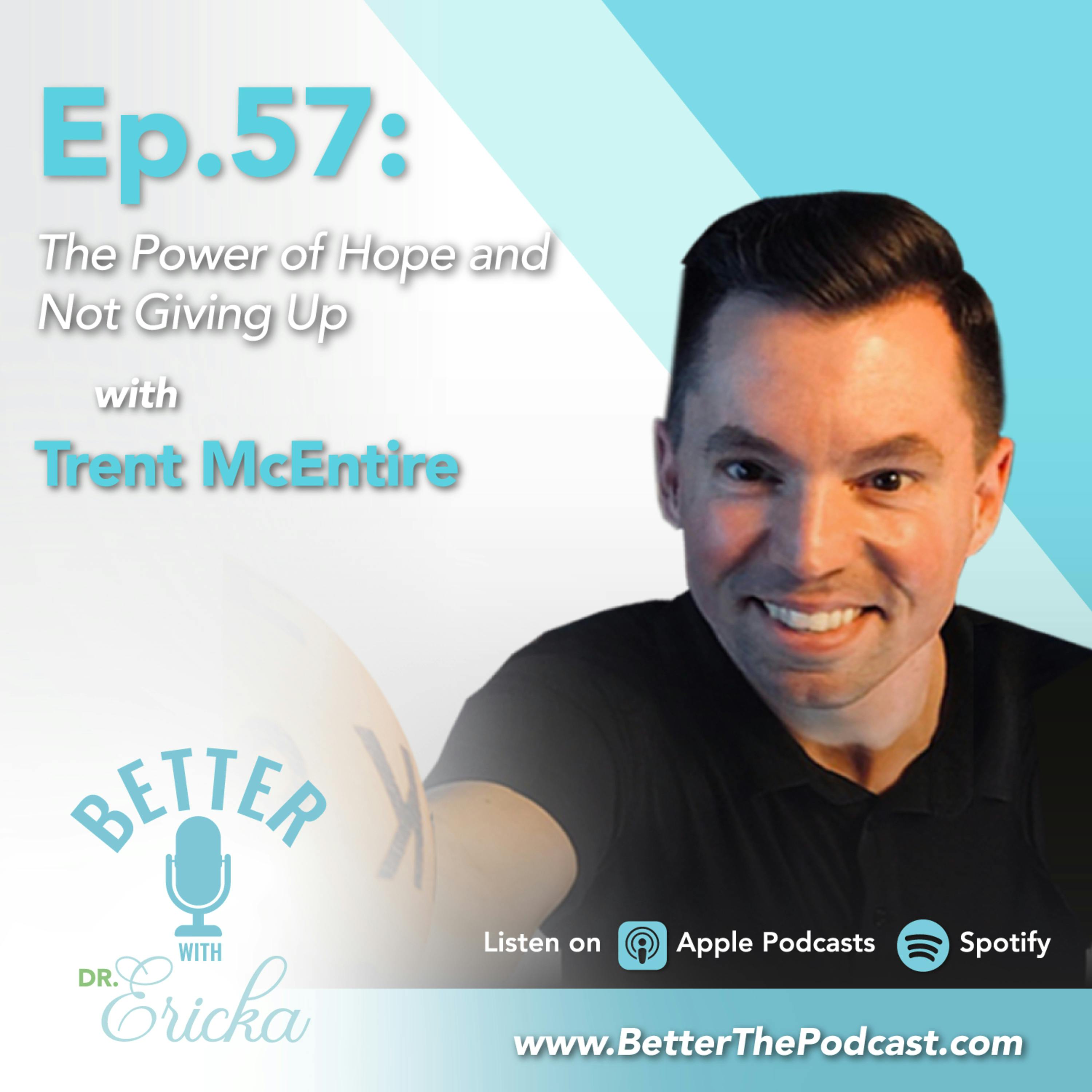 The Power of Hope and Not Giving Up with Trent McEntire