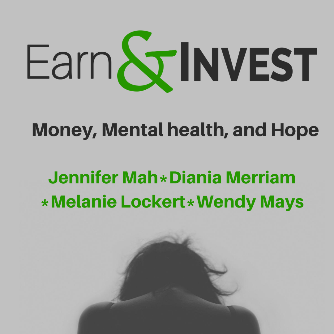 Money, Mental Health, and Hope w/Melanie Lockert, Wendy Mays, Diania Merriam, and Jennifer Mah
