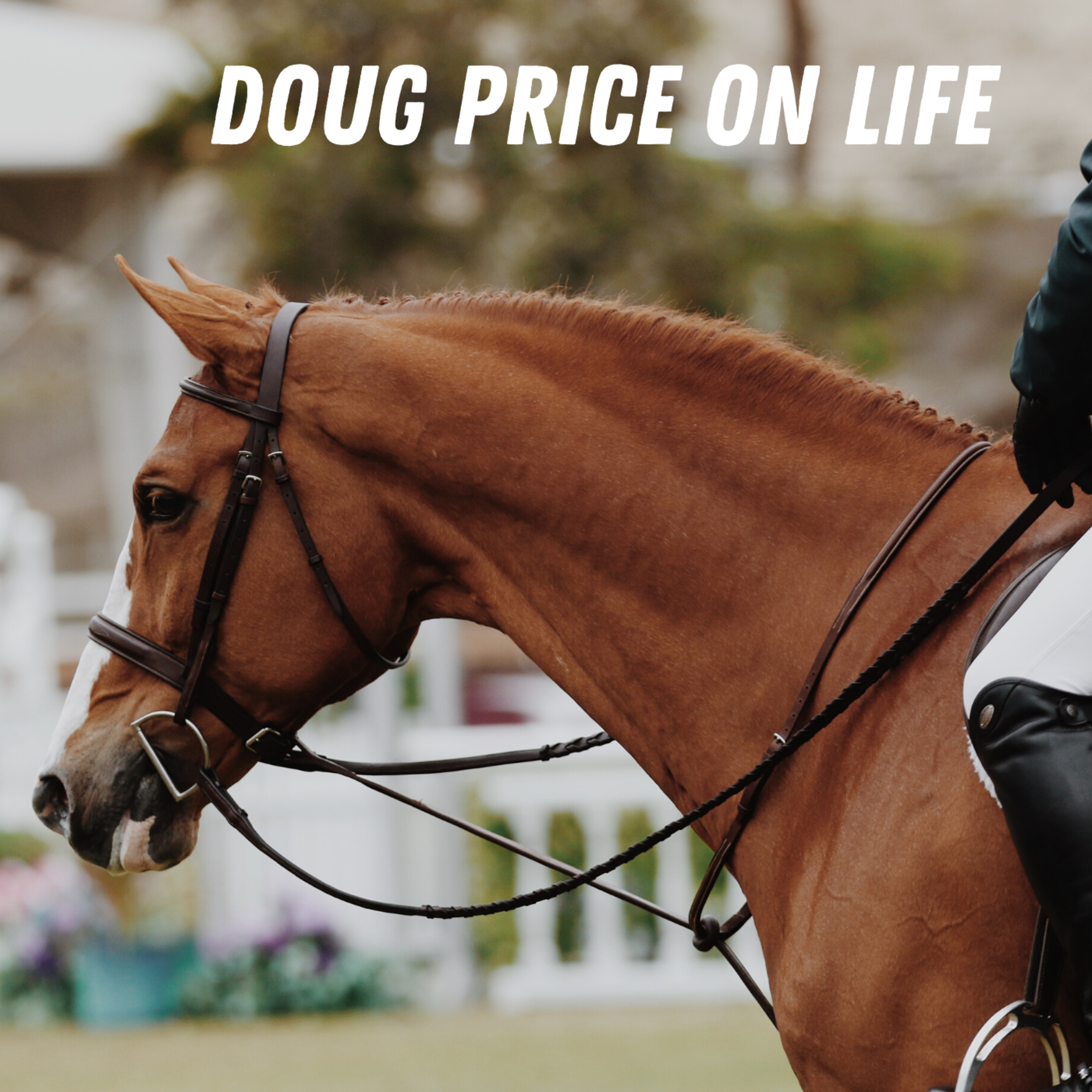 Doug Price On Life