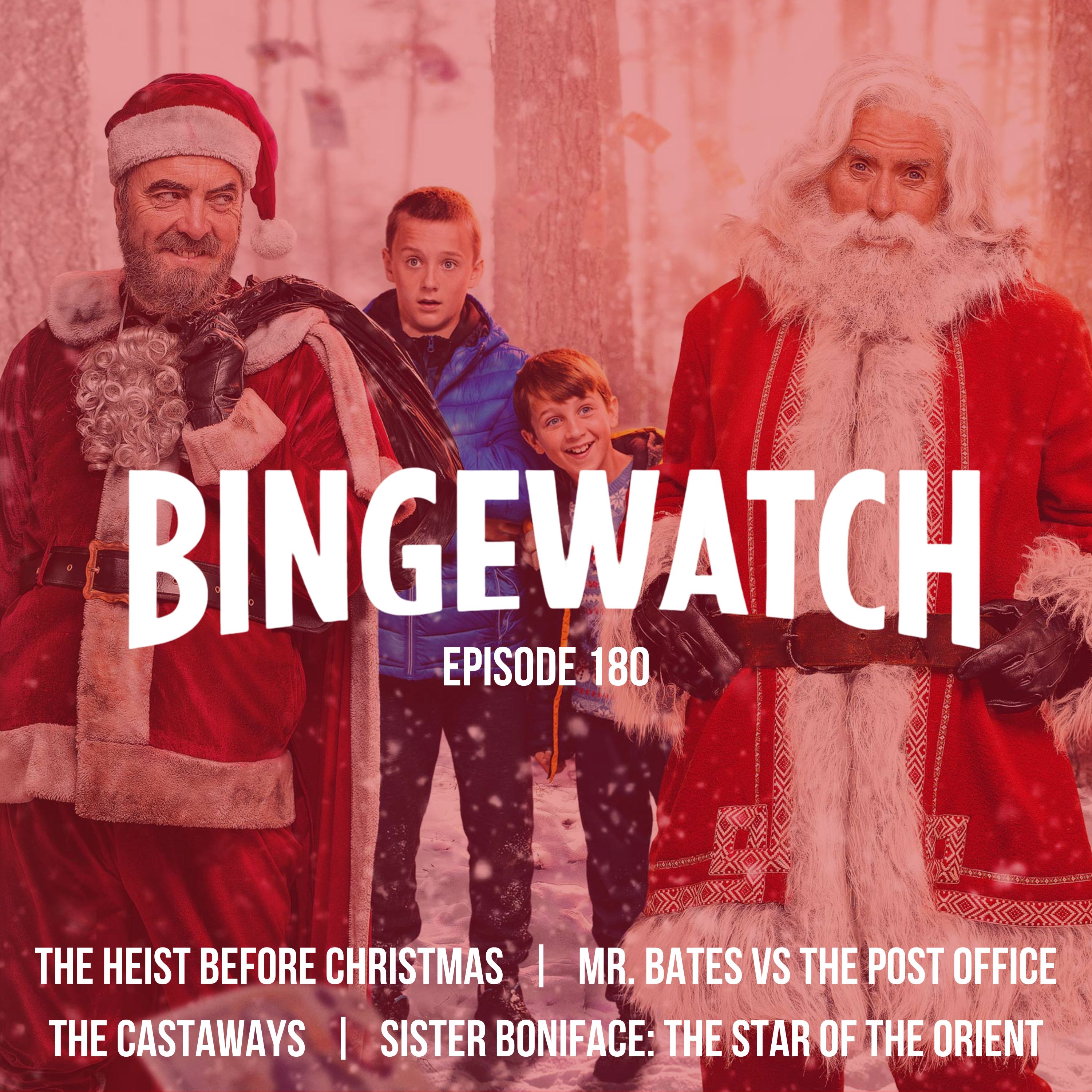 The Heist Before Christmas  |  Mr. Bates vs The Post Office  |  The Castaways  |  Sister Boniface Mysteries: The Star of the Orient - UKTV Play