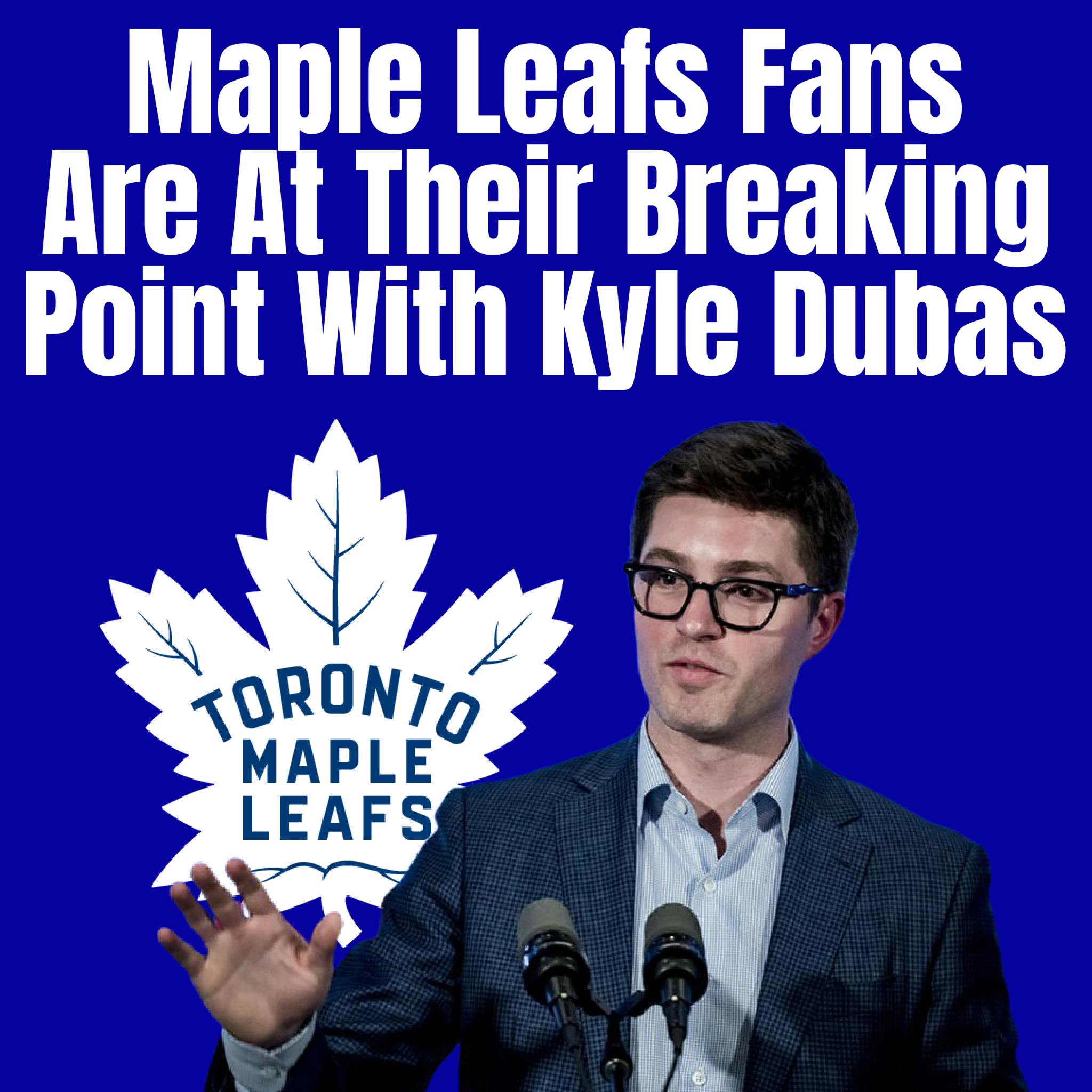 Maple Leafs Fans Are At Their Breaking Point With Kyle Dubas Image