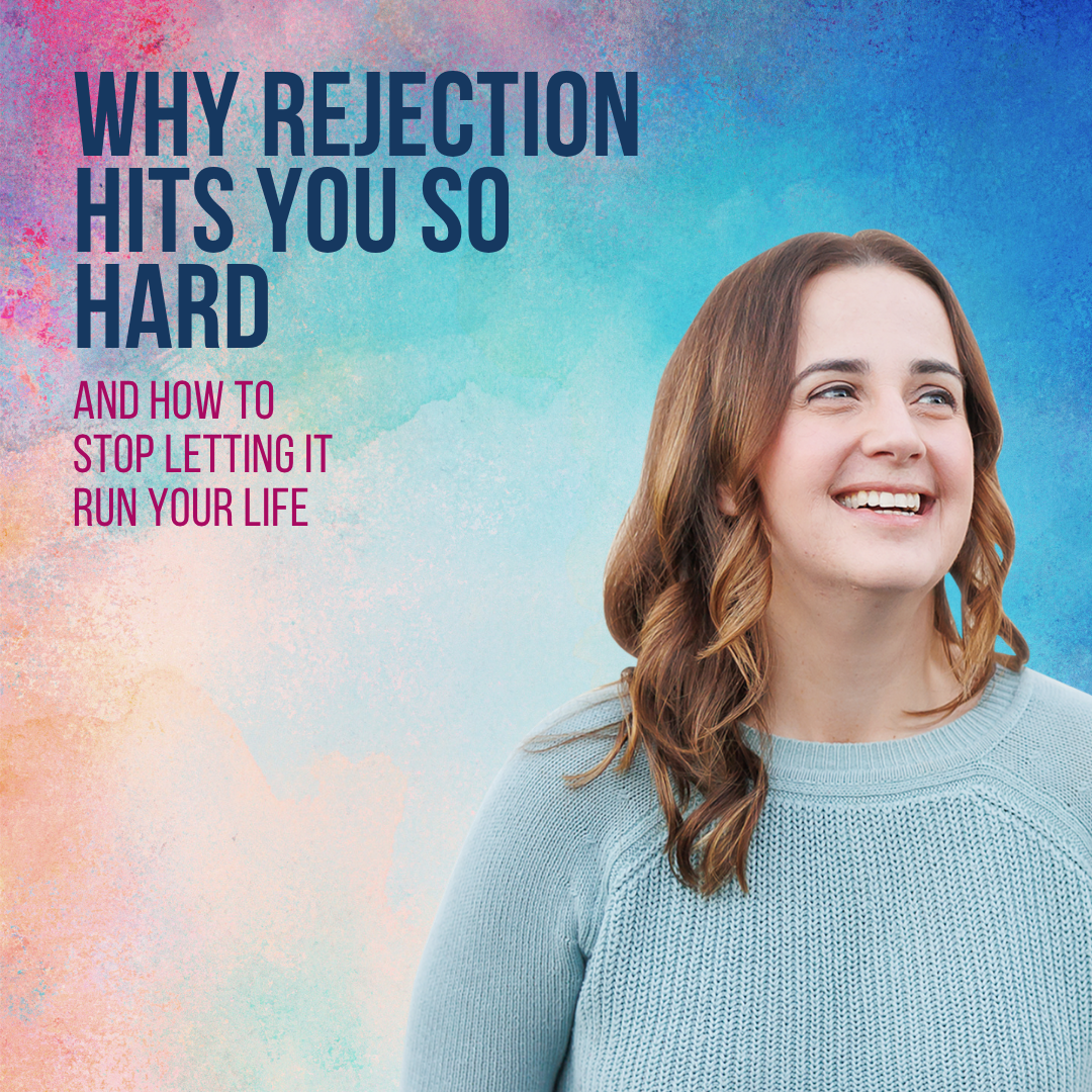 Why Rejection Hits You So Hard (And How to Stop Letting It Run Your Life) episode artwork