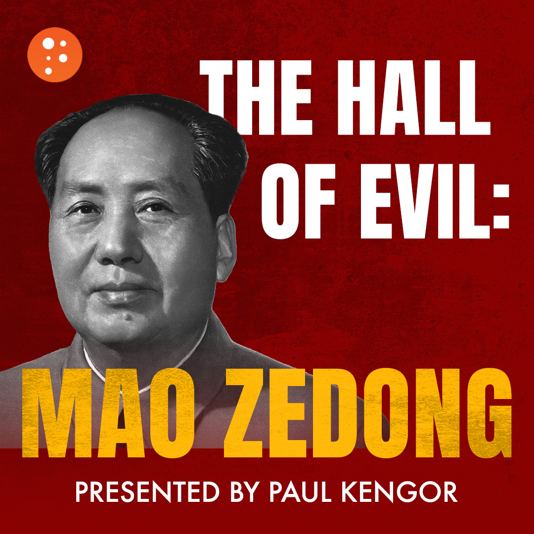 The Hall of Evil: Mao Zedong | Paul Kengor